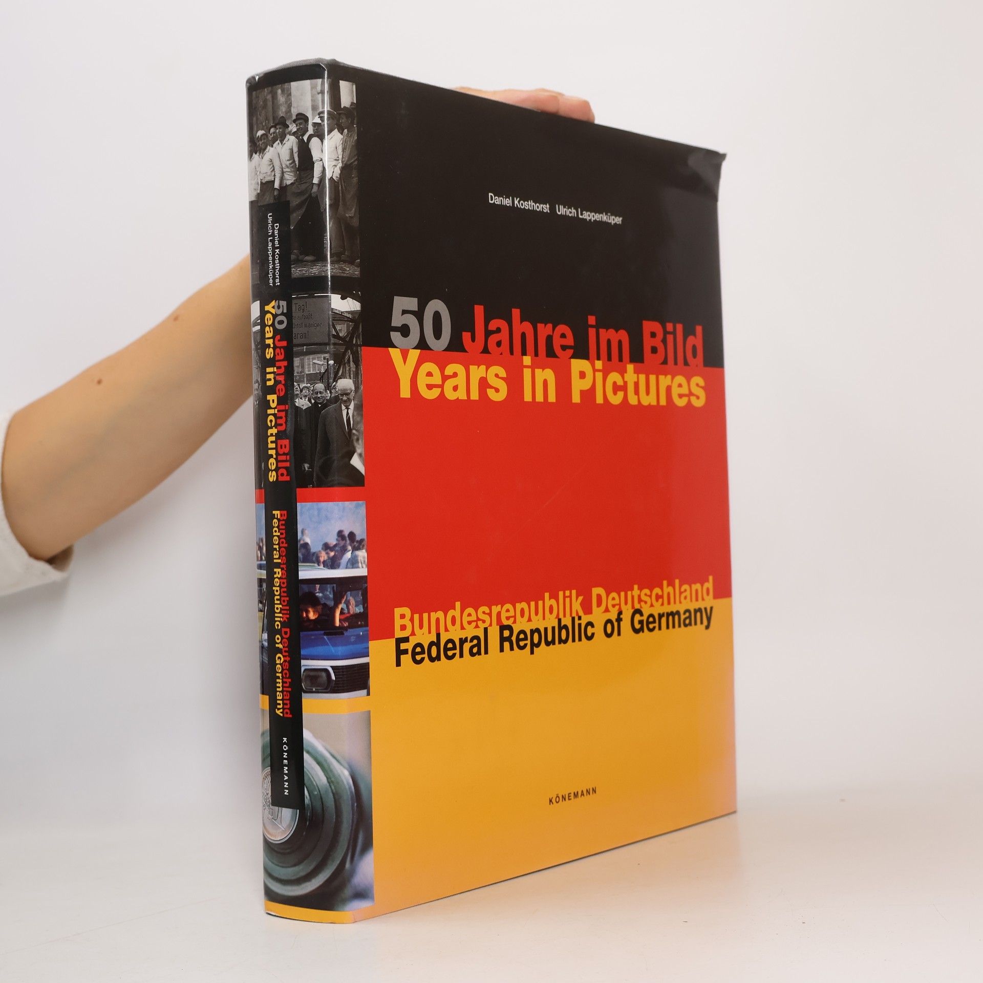 Daniel Kosthorst 50 Jahre im Bild Bundesrepublik Deutschland