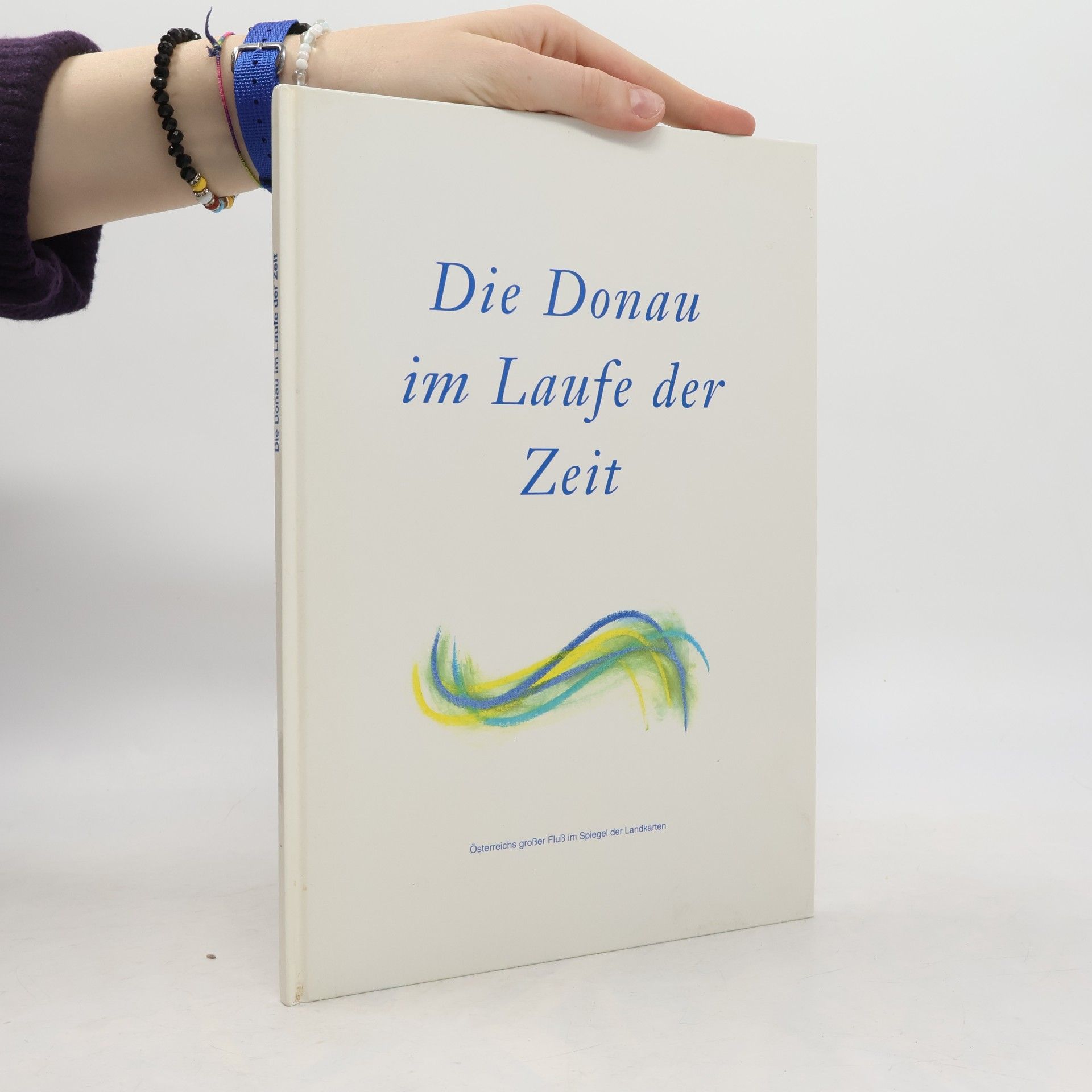 Anton K. Forstner Die Donau im Laufe der Zeit
