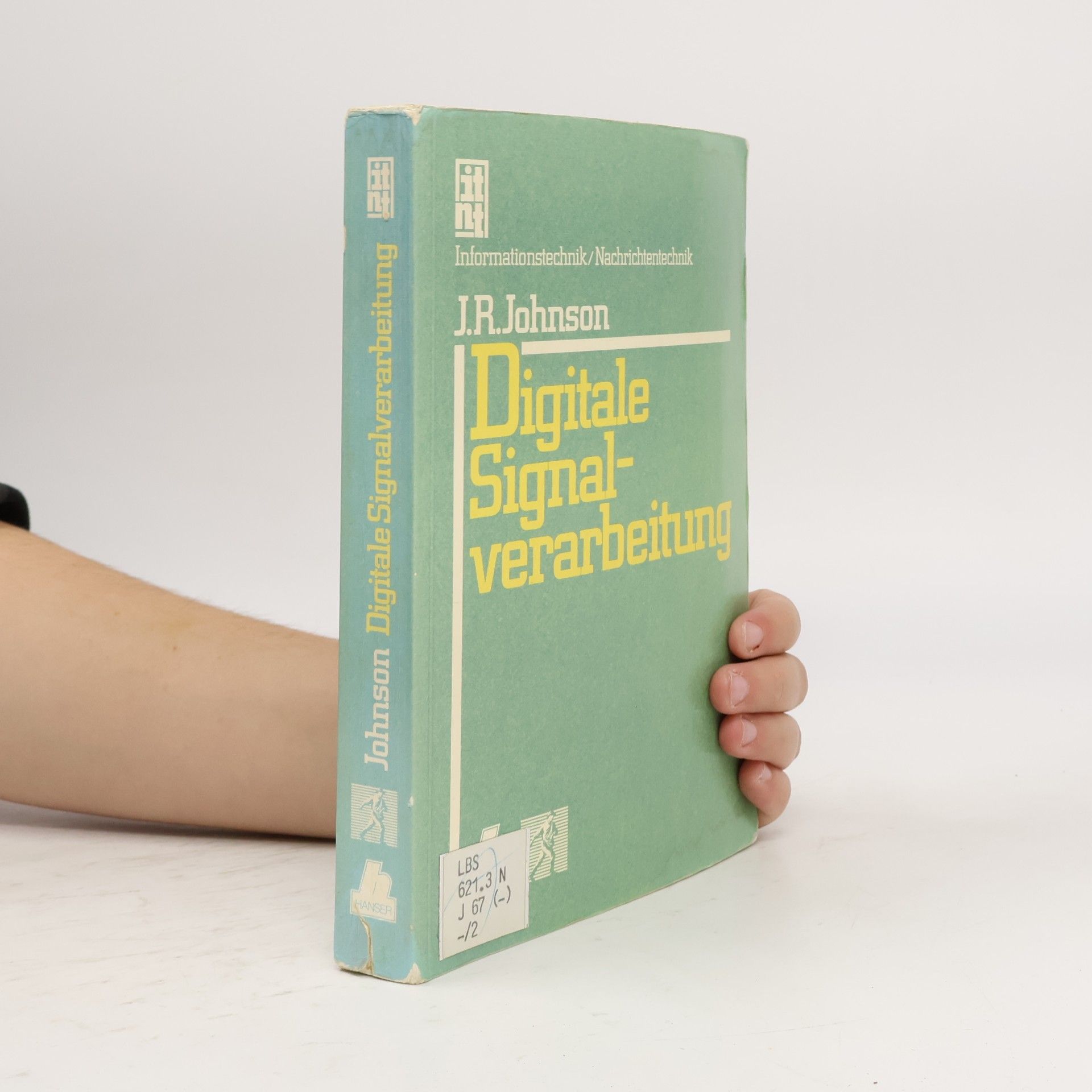 J.R. Johnson Informationstechnik/Nachrichtentechnik: Digitale Signalverarbeitung