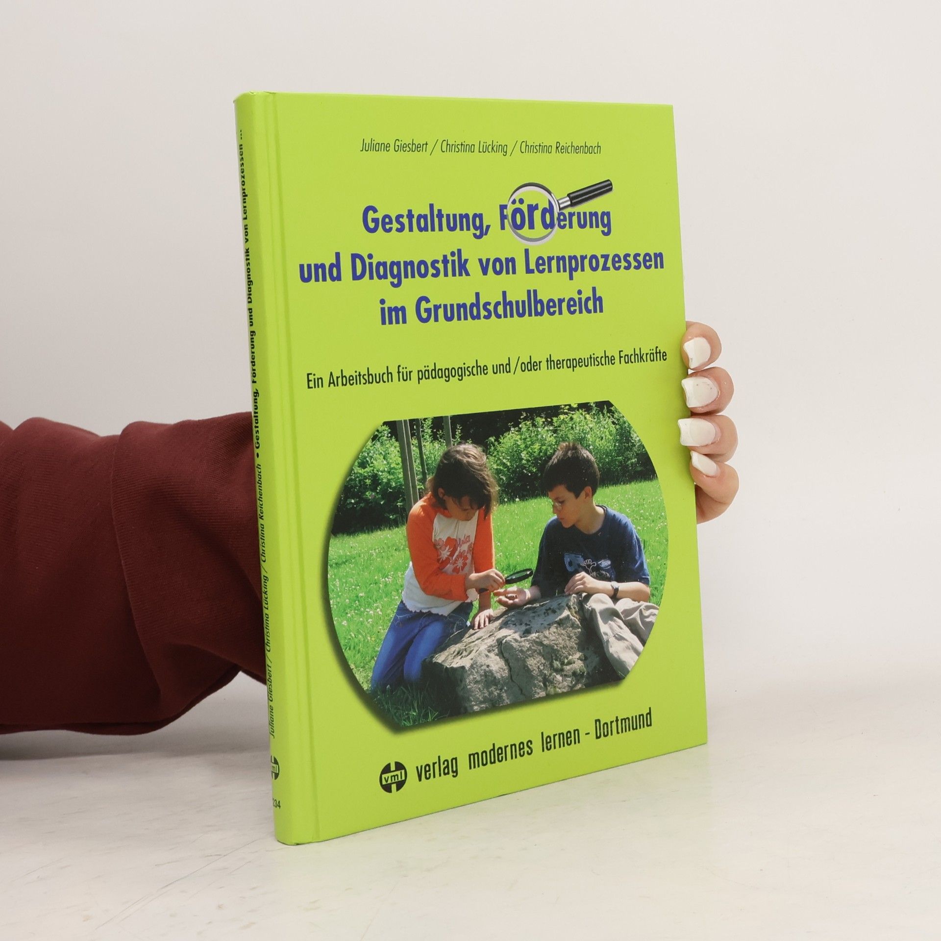 Juliane Giesbert Gestaltung, Förderung und Diagnostik von Lernprozessen im Grundschulbereich