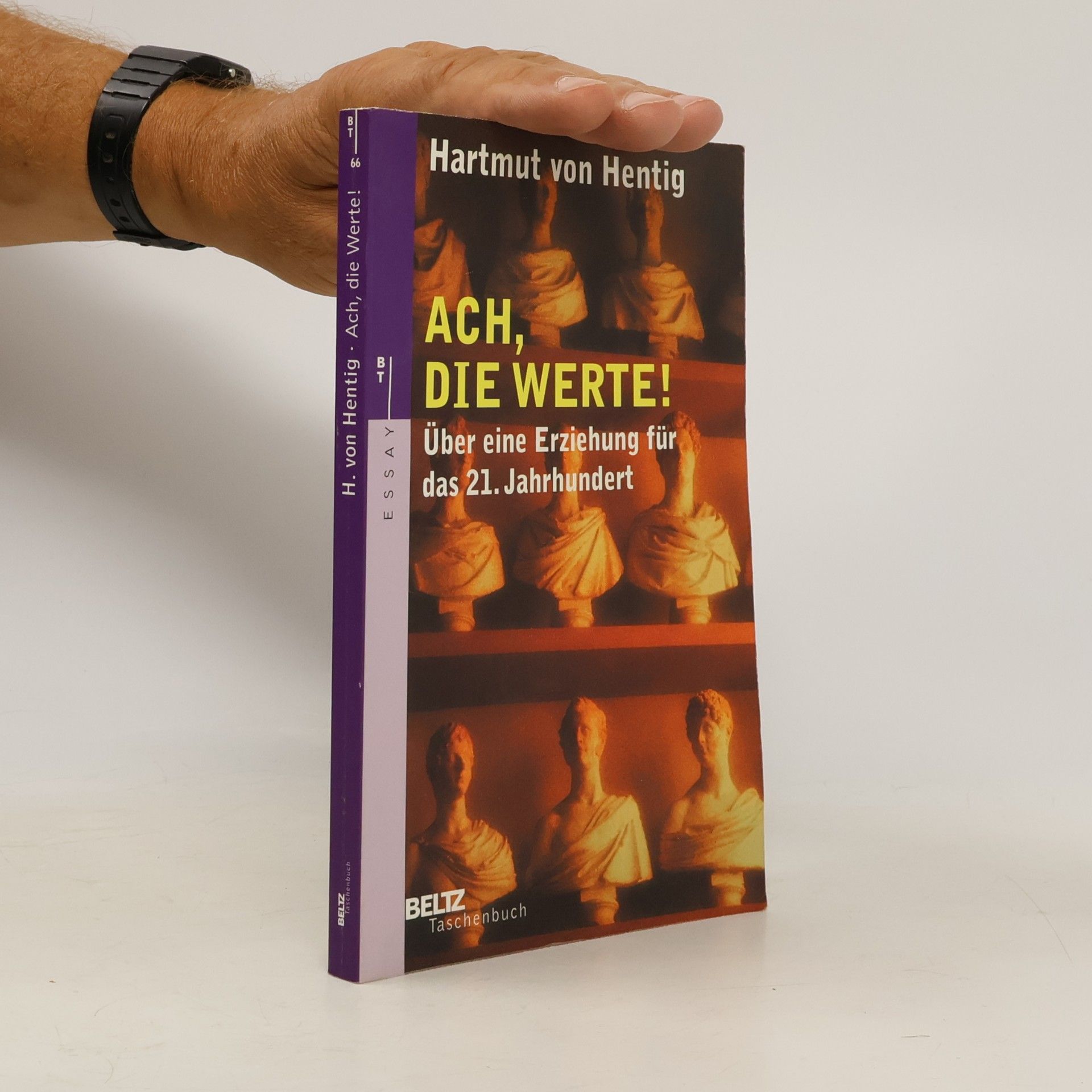 Hartmut Hentig Ach, die Werte!