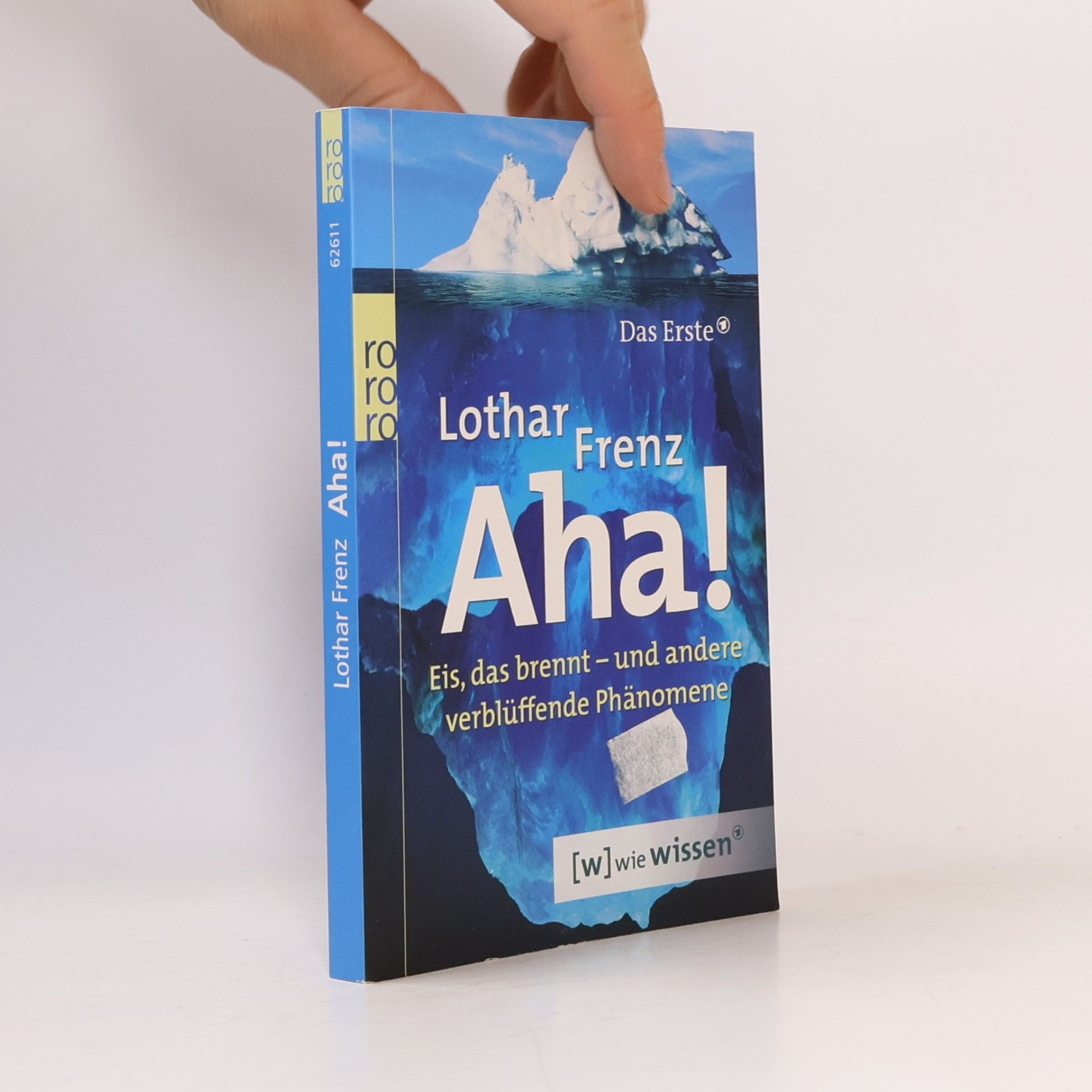 Aha!. Eis, das brennt - und andere verblüffende Phänomene