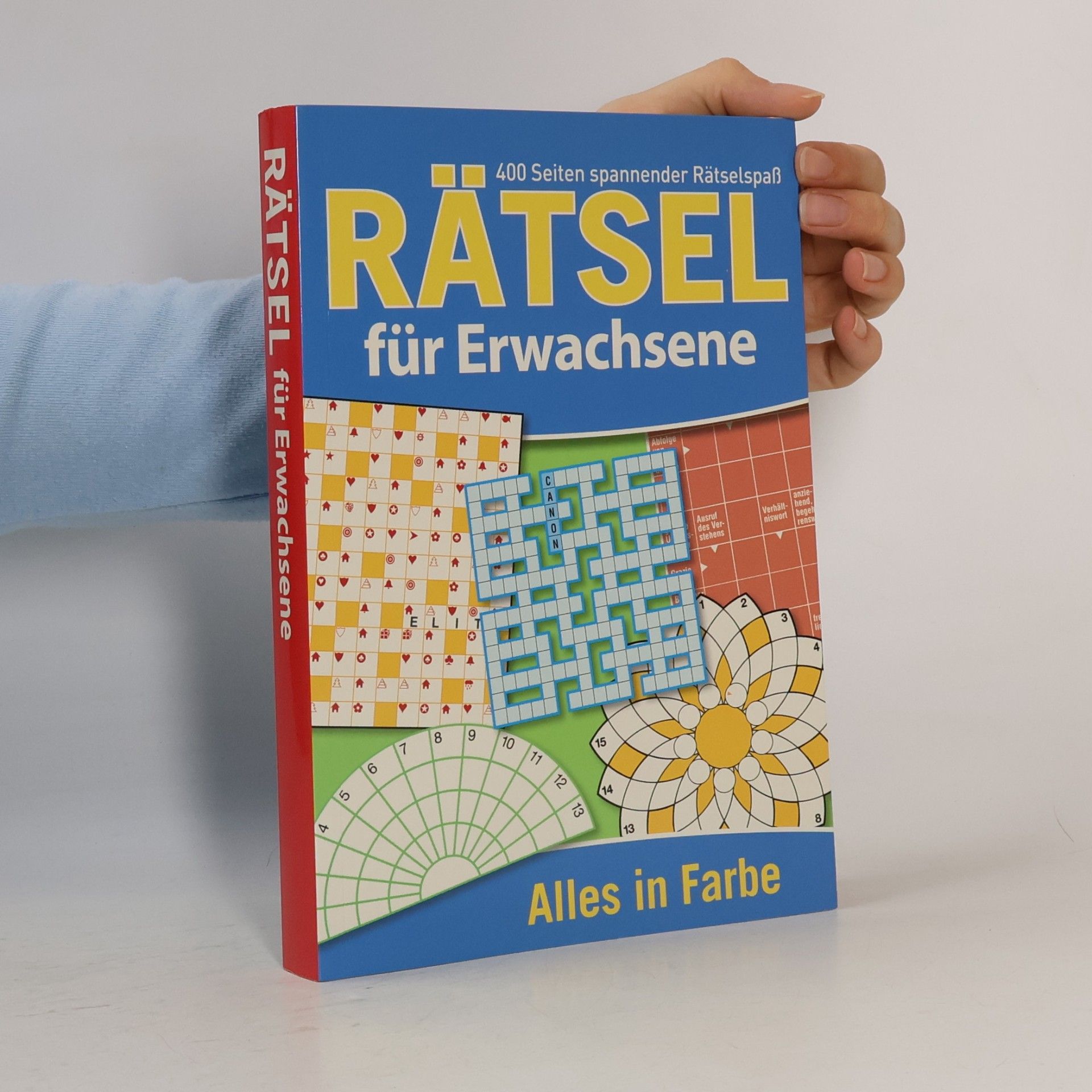 Various authors Rätsel für Erwachsene: 400 Seiten spannender Rätselspaß - Alles in Farbe