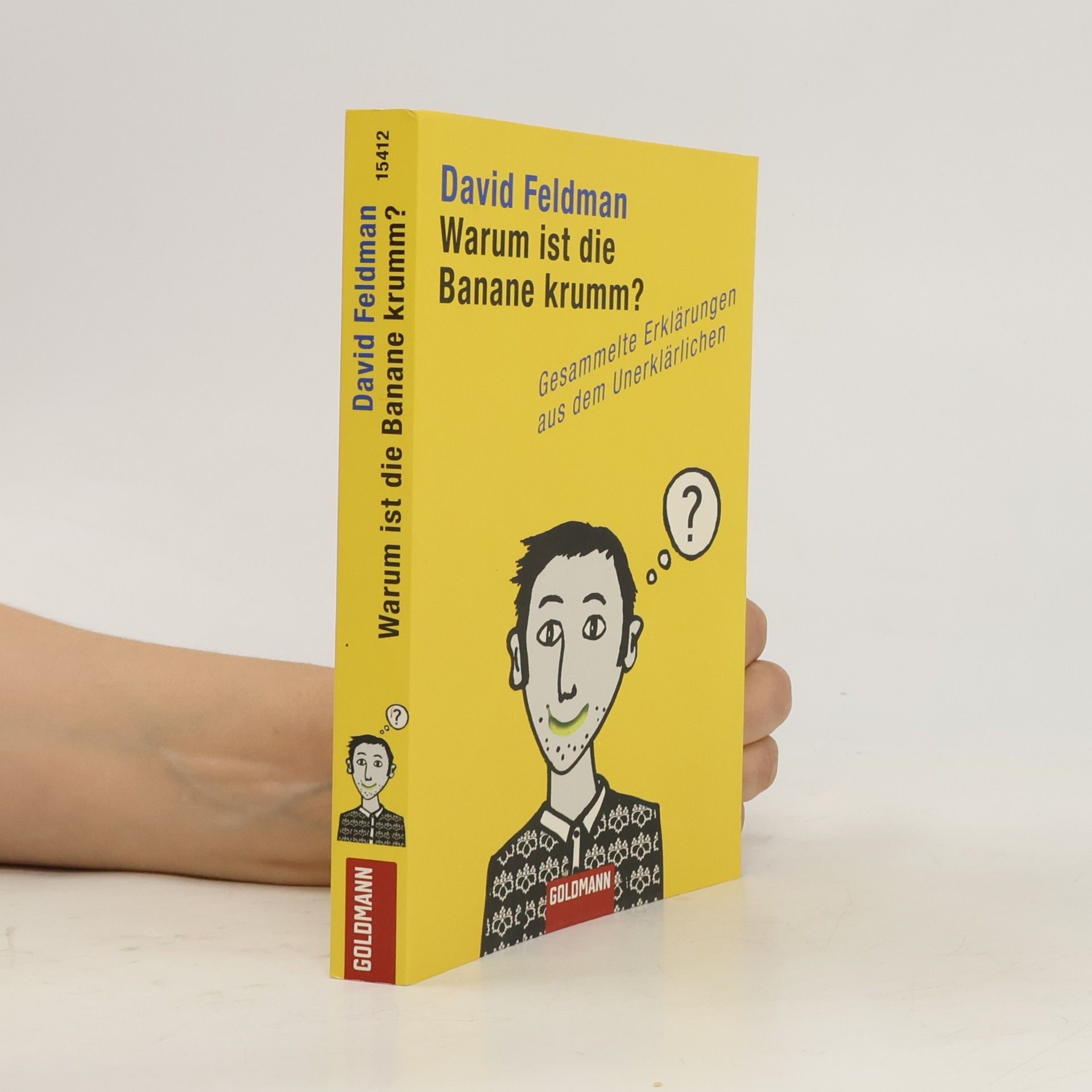 David Feldman Warum ist die Banane krumm?