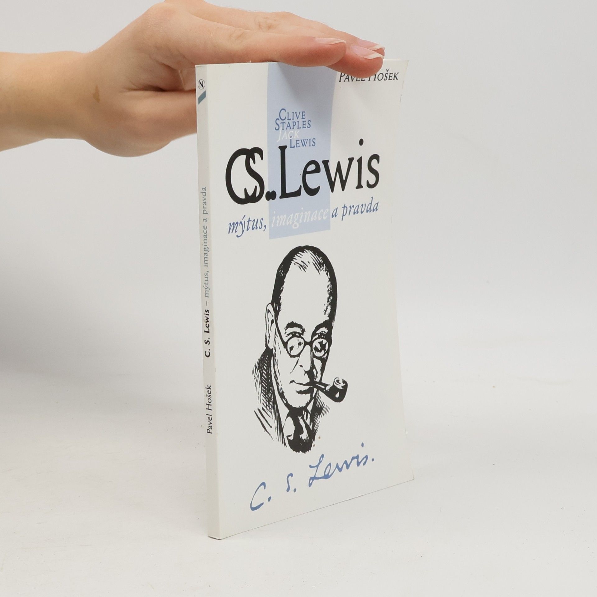 Pavel Hošek C. S. Lewis - mýtus, imaginace a pravda