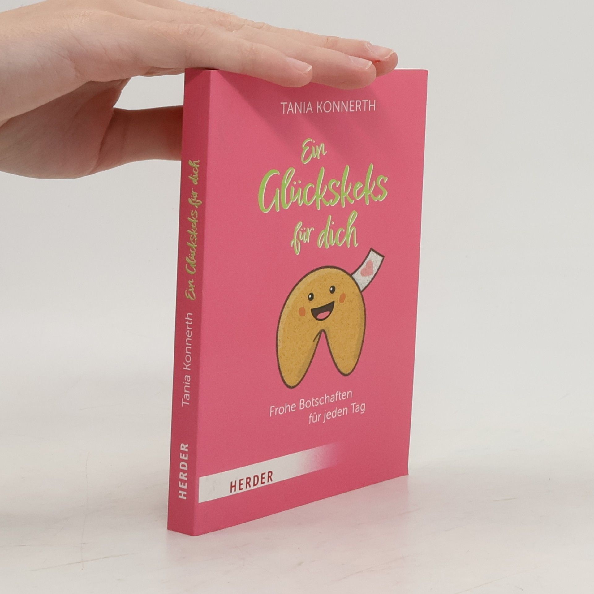 Ein Glückskeks für dich. Frohe Botschaften für jeden Tag
