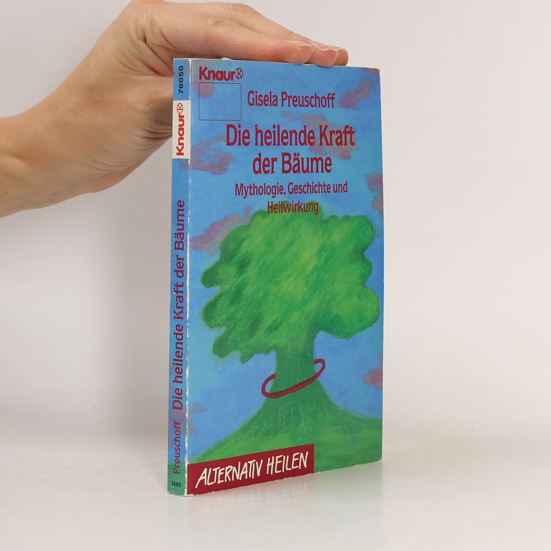 Gisela Preuschoff Die heilende Kraft der Bäume