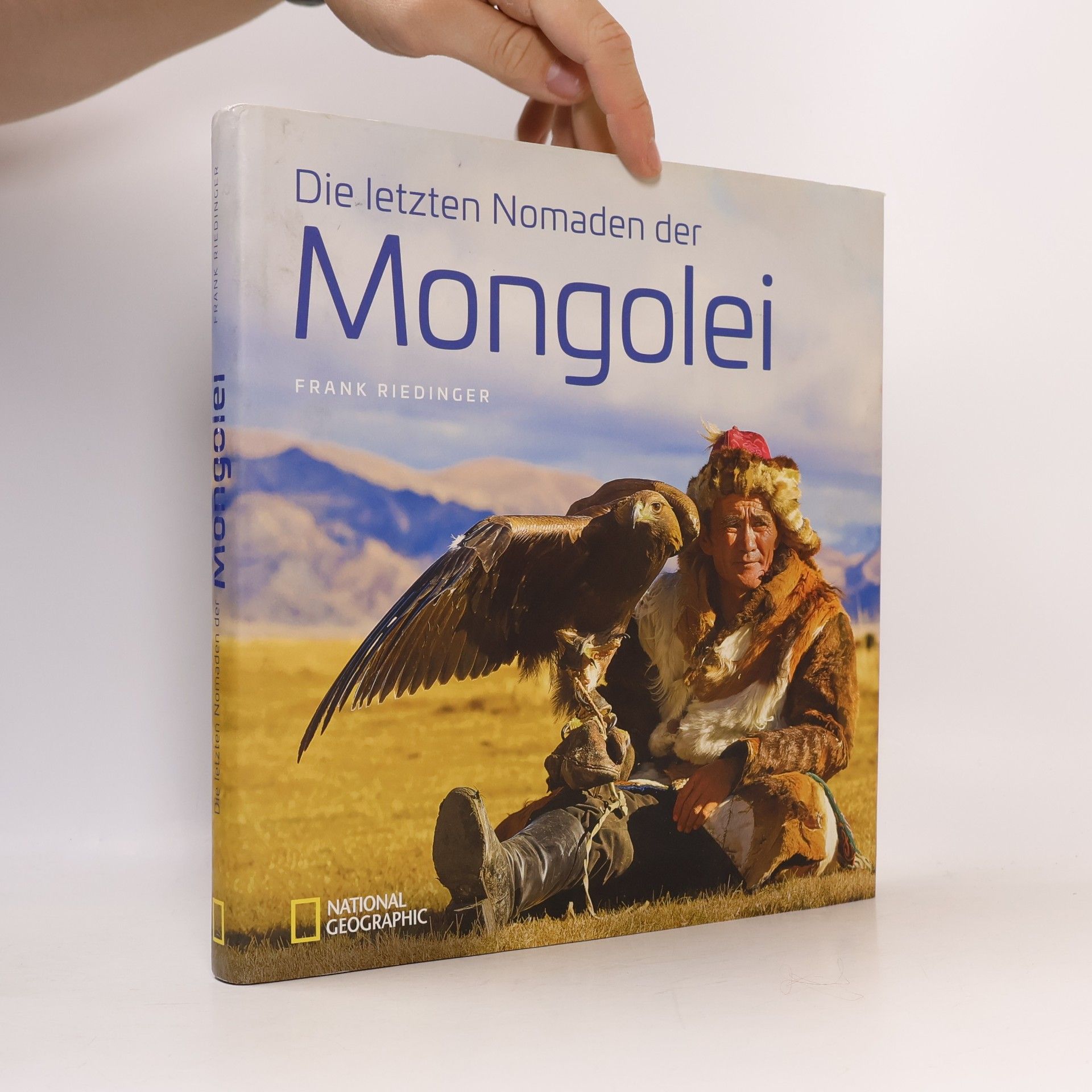 Frank Riedinger Die letzten Nomaden der Mongolei