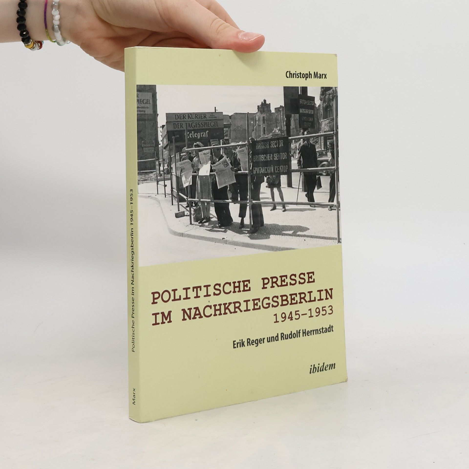 Christoph Marx Politische Presse im Nachkriegsberlin 1945-1953