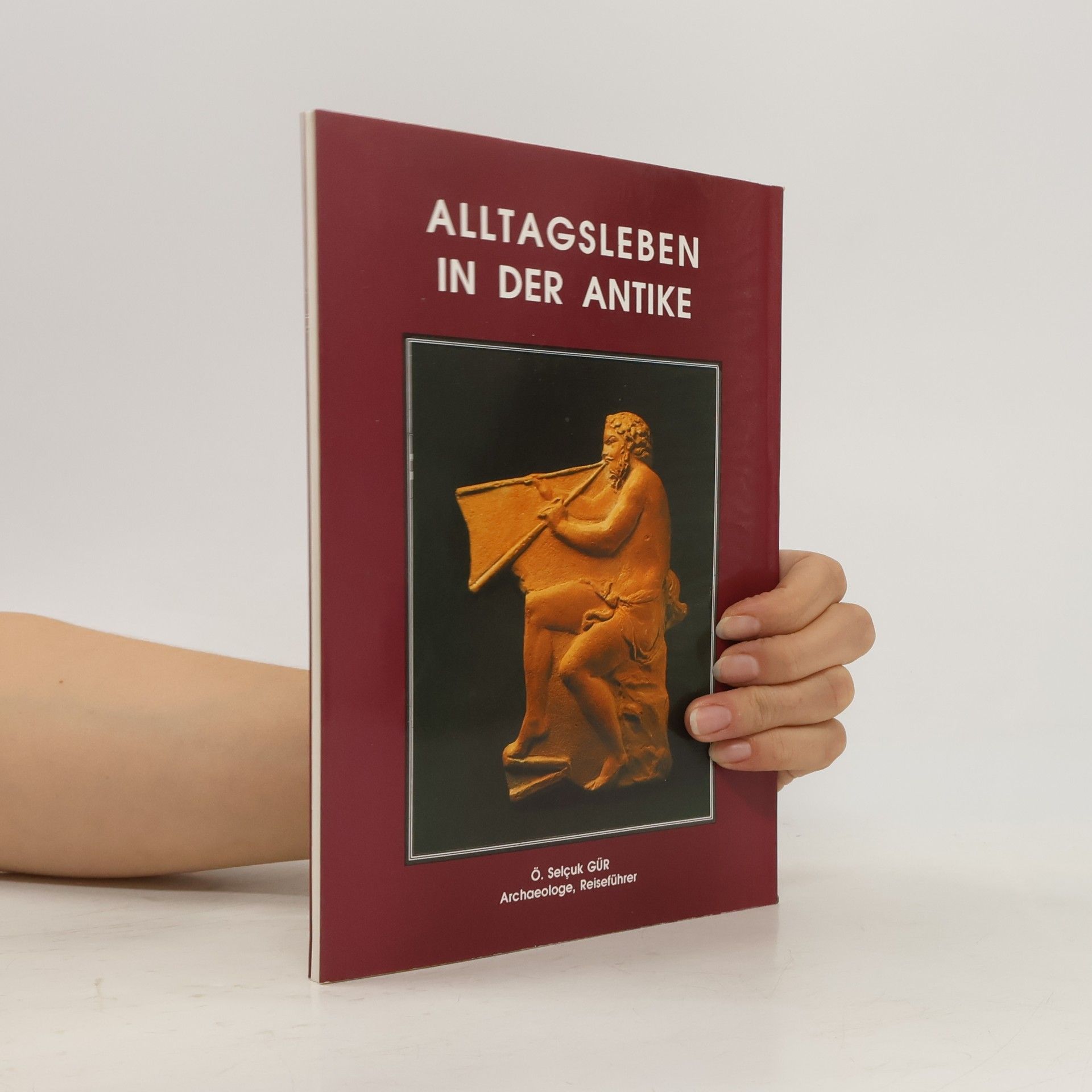 Ö. Selçuk Gür Alltagsleben in der Antike