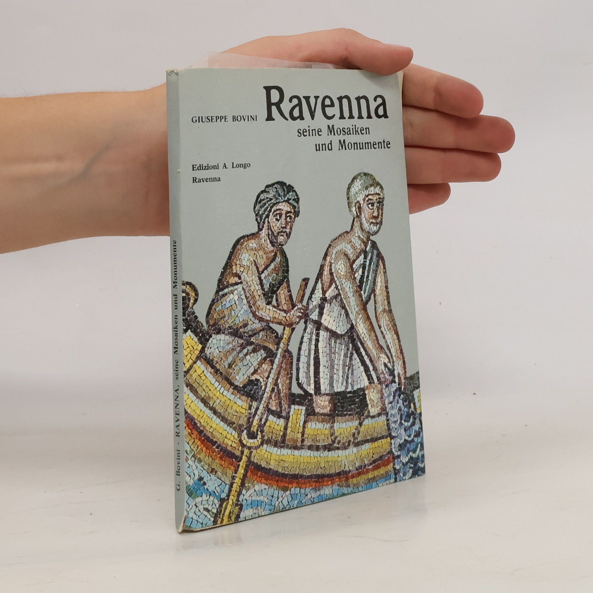 Ravenna. Seine Mosaiken und Monumente