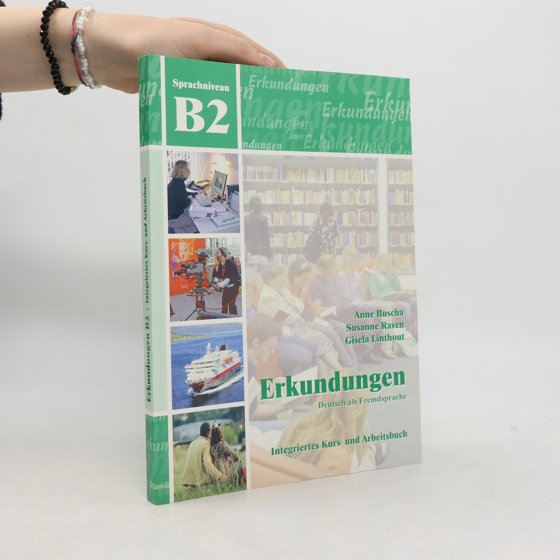 Susanne Raven Erkundungen. Deutsch als Fremdsprache. Integriertes Kurs- und Arbeitsbuch. Sprachniveau B2