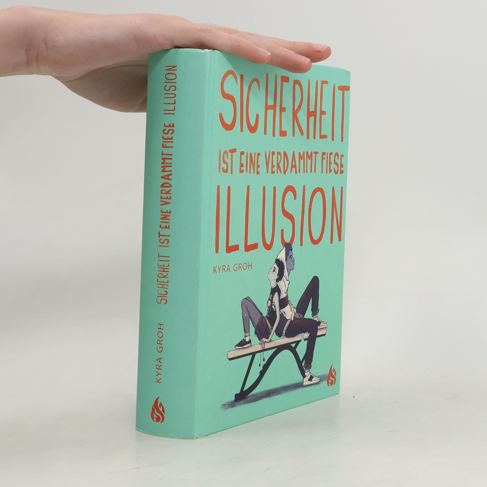 Kyra Groh Sicherheit ist eine verdammt fiese Illusion