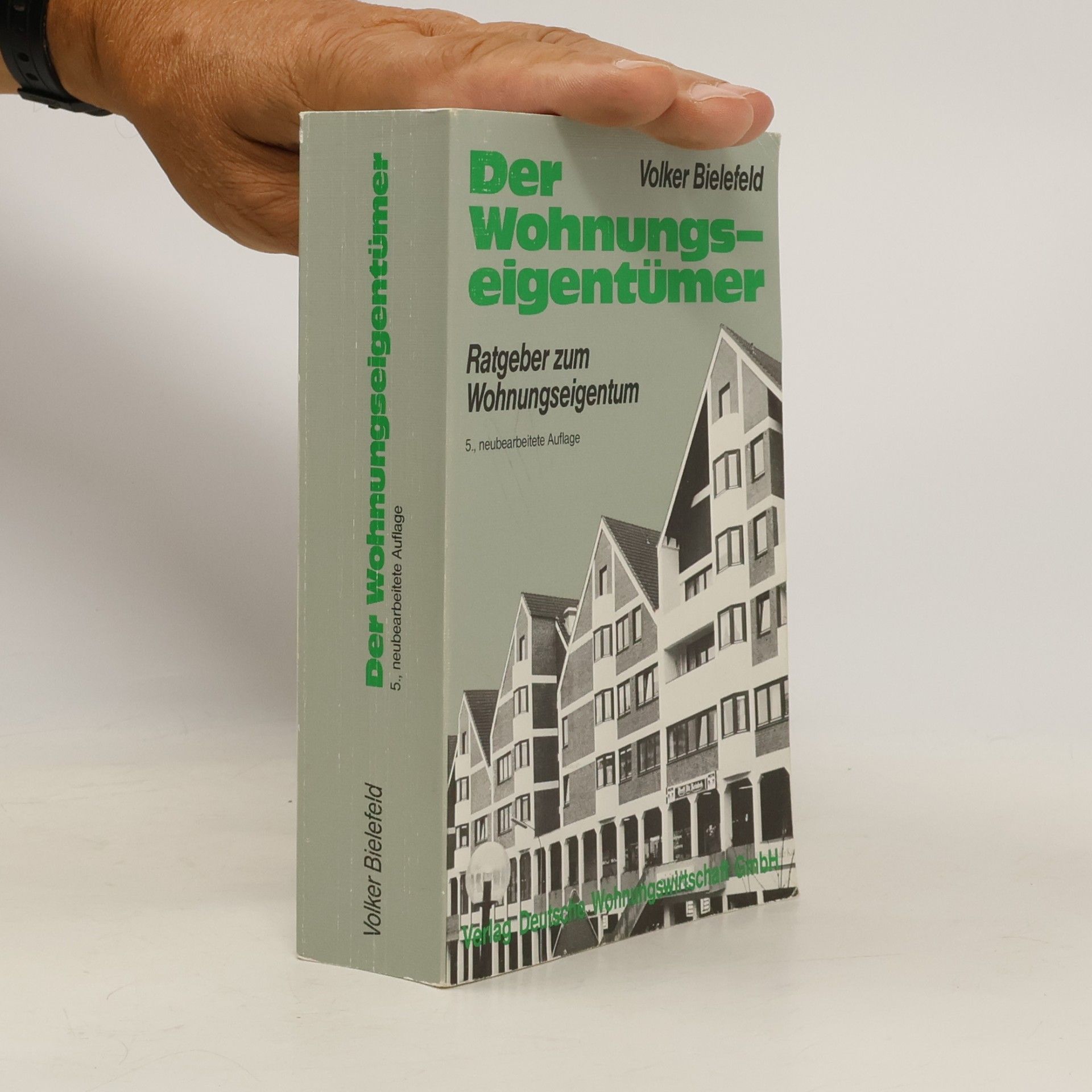 Der Wohnungseigentümer. Ratgeber zum Wohnungseigentum - 5., neubearbeitete Auflage