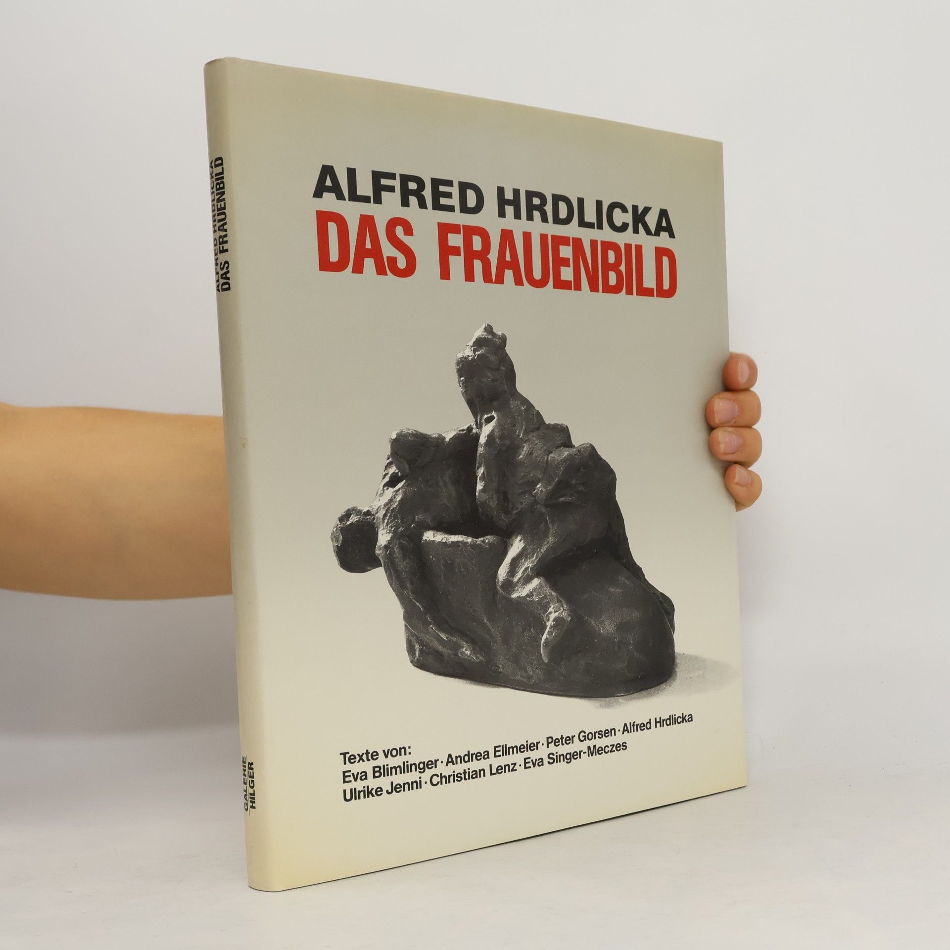 Alfred Hrdlicka Das Frauenbild