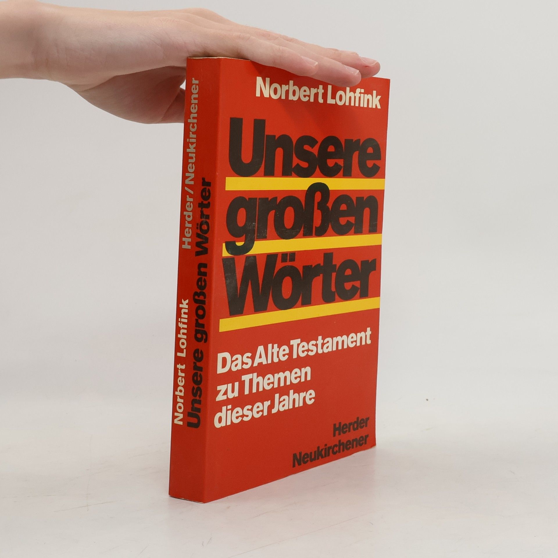 Norbert Lohfink Unsere großen Wörter