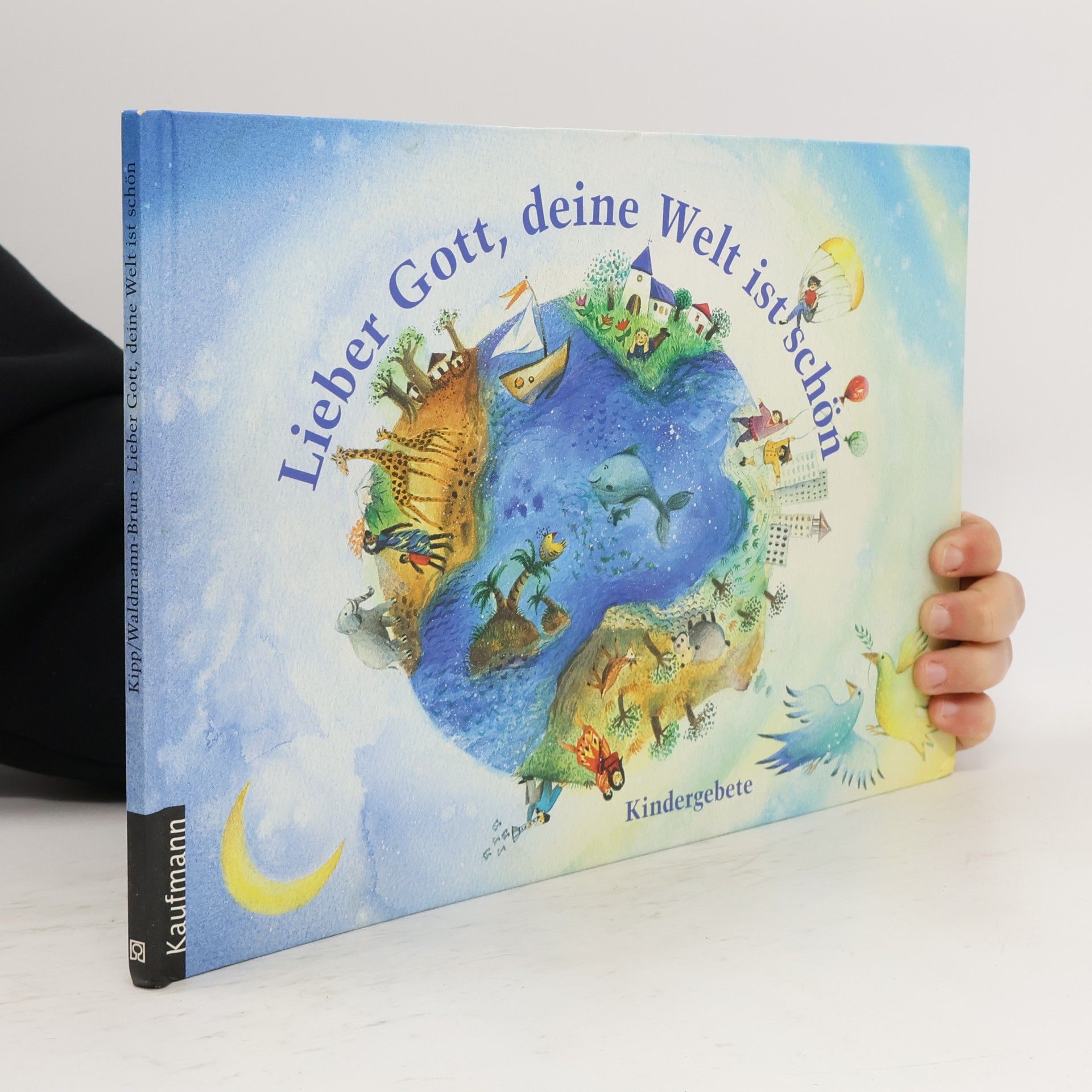 Waldmann-Brou Lieber Gott, deine Welt ist schön: Kindergebete