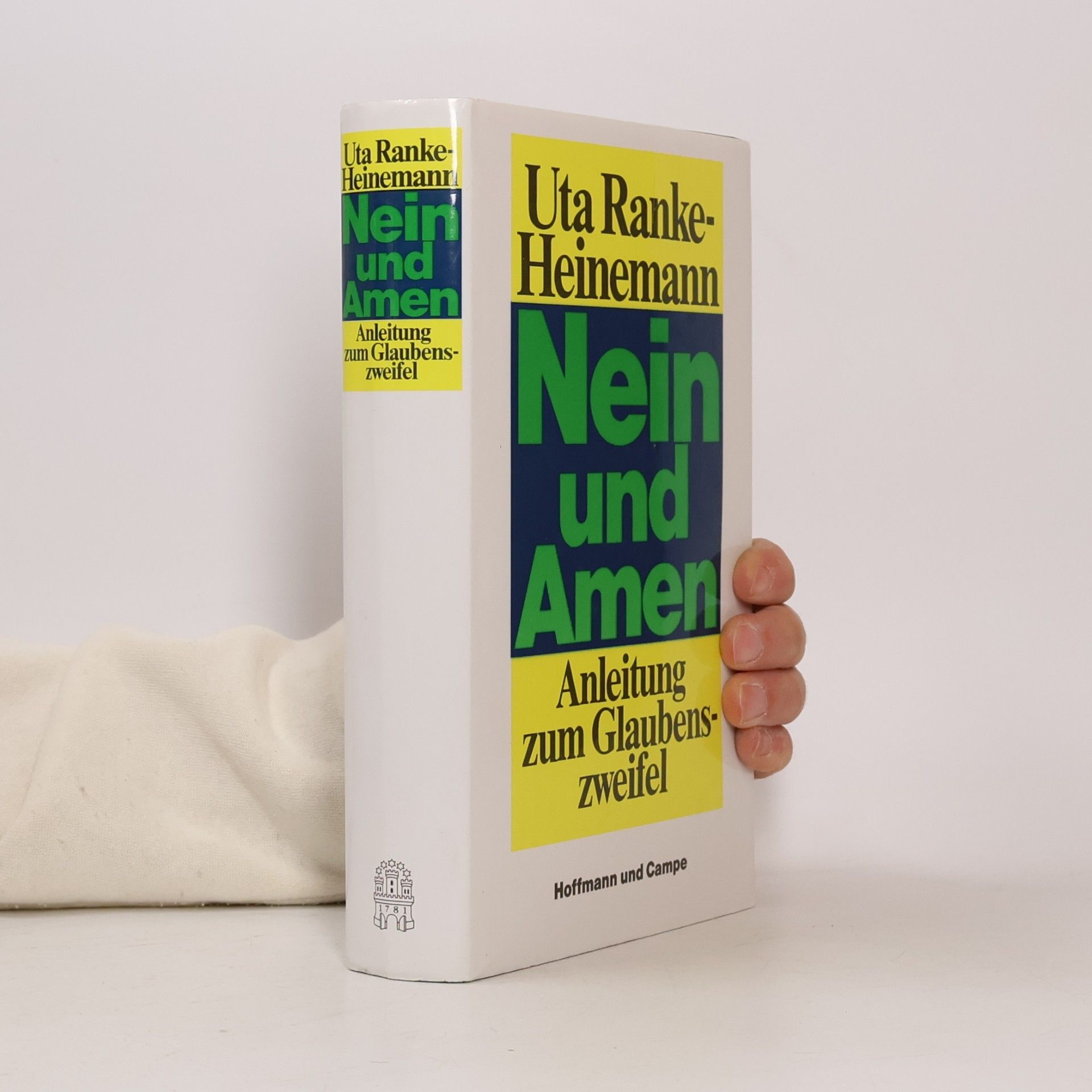Uta Ranke-Heinemann Nein und Amen. Anleitung zum Glaubenszweifel