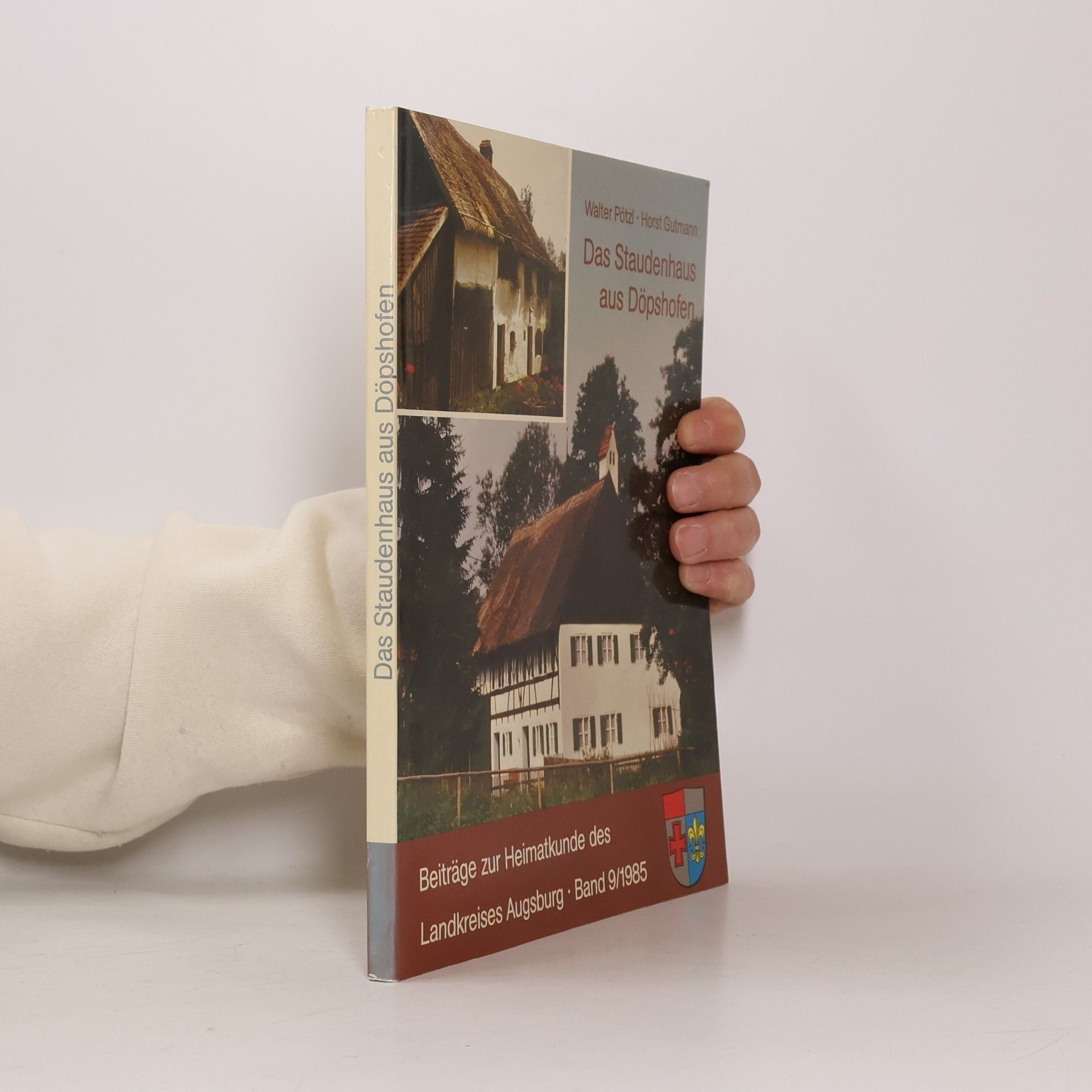 Walter Pötzl Das Staudenhaus aus Döpshofen