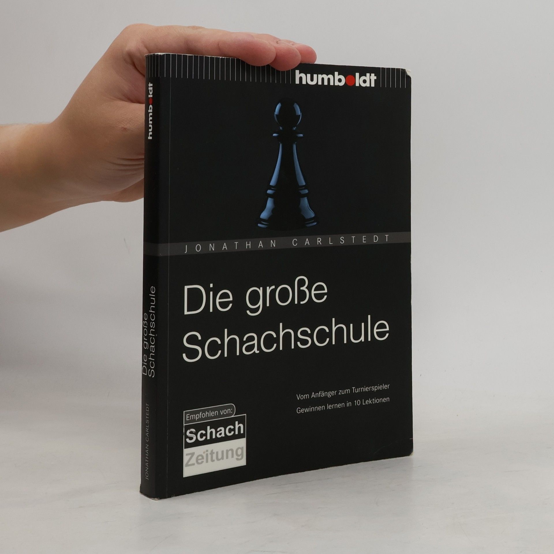 Die große Schachschule: vom Anfänger zum Turnierspieler