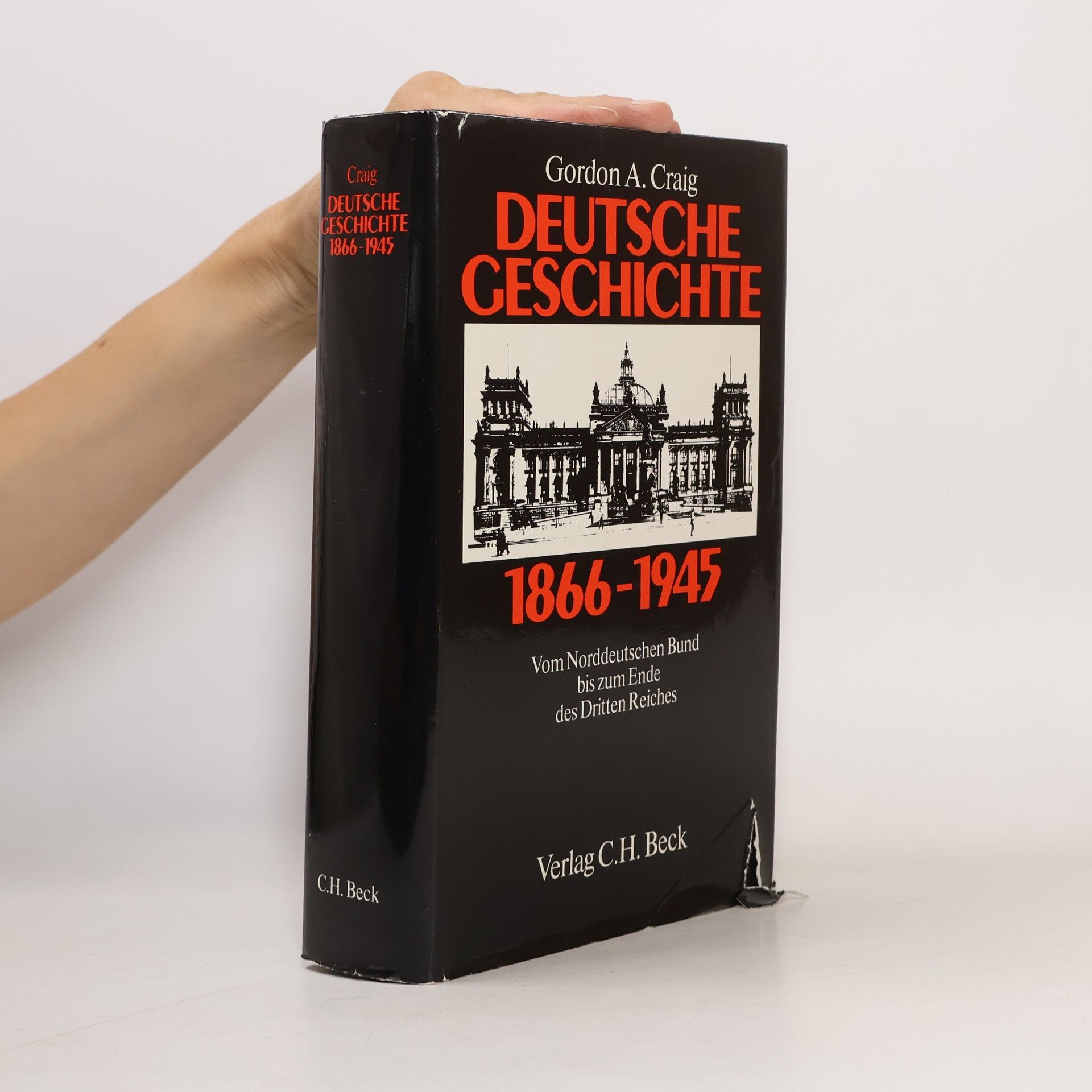 Gordon Alexander Craig Deutsche Geschichte 1866 - 1945