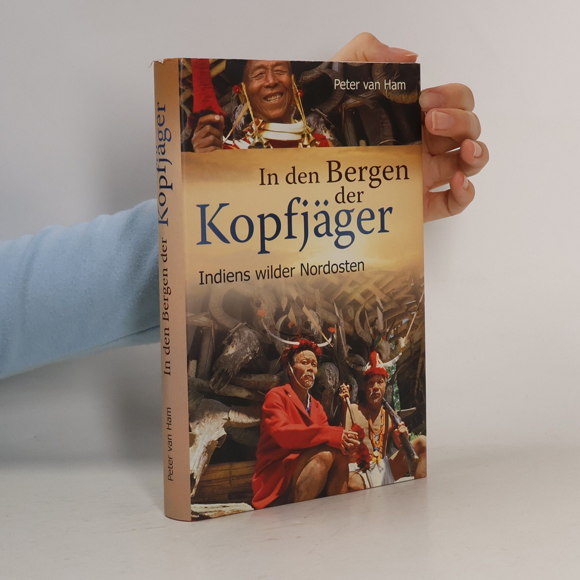 Peter van Ham In den Bergen der Kopfjäger