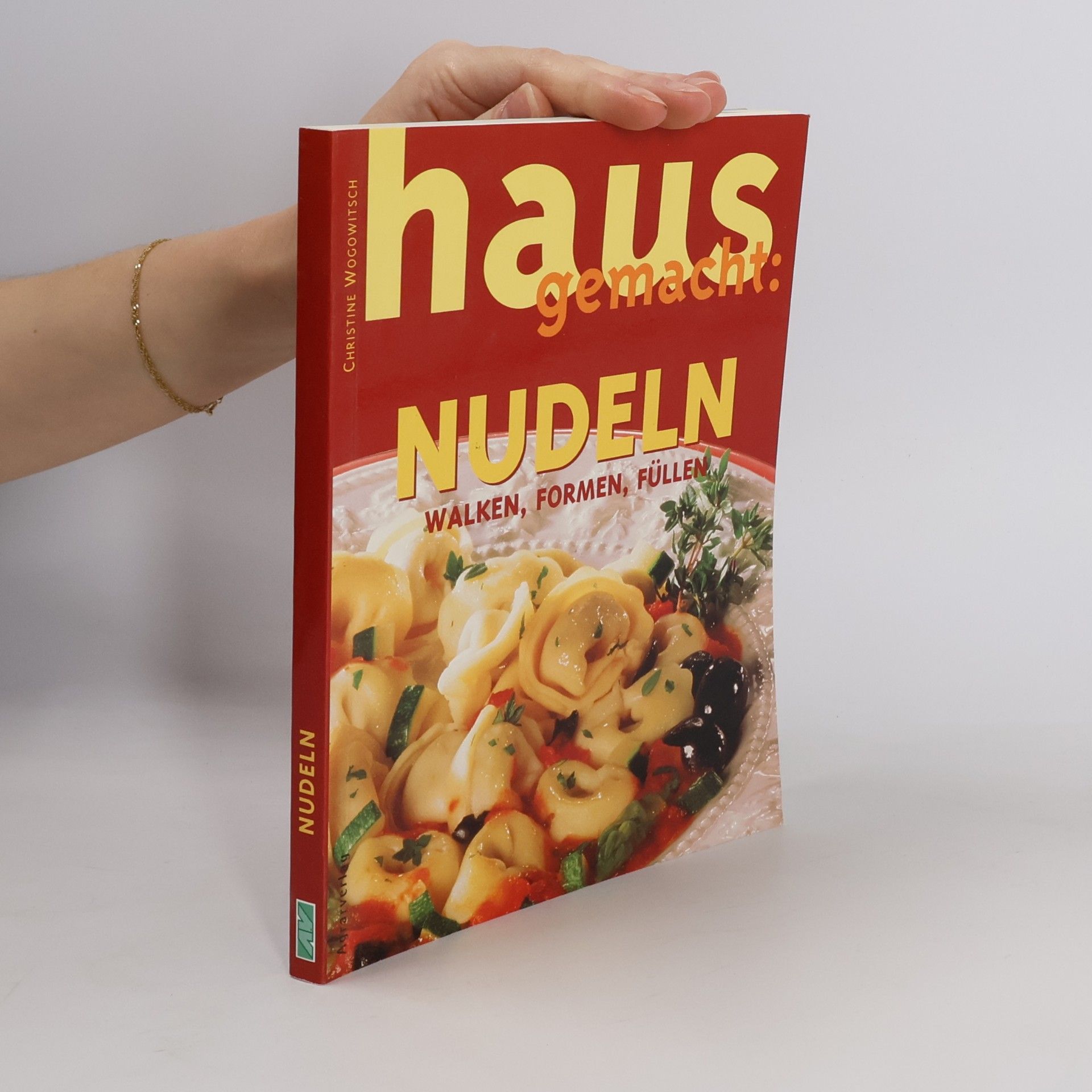 Christine Wogowitsch Hausgemacht: Nudeln