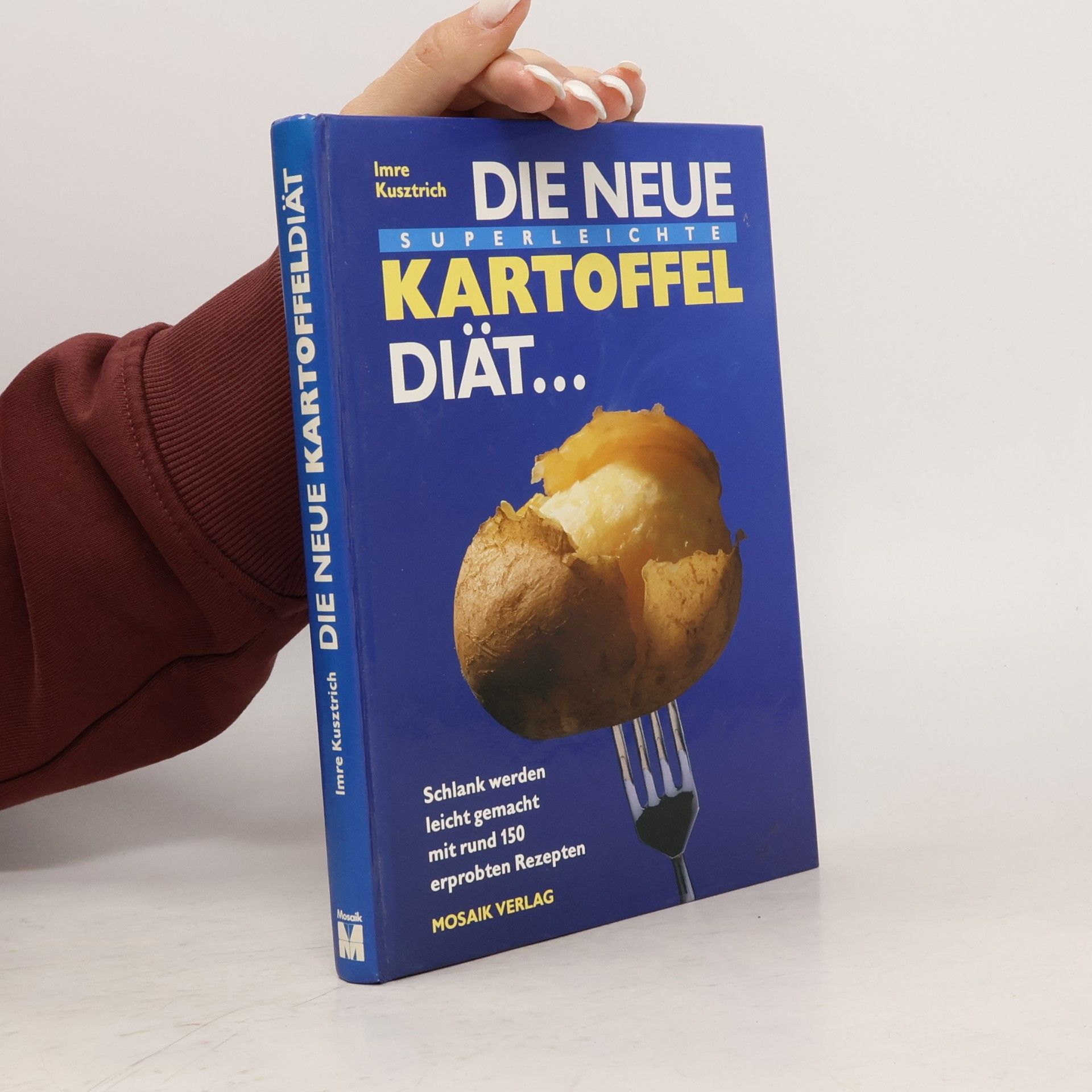 Imre Kusztrich Die neue superleichte Kartoffel-Diät