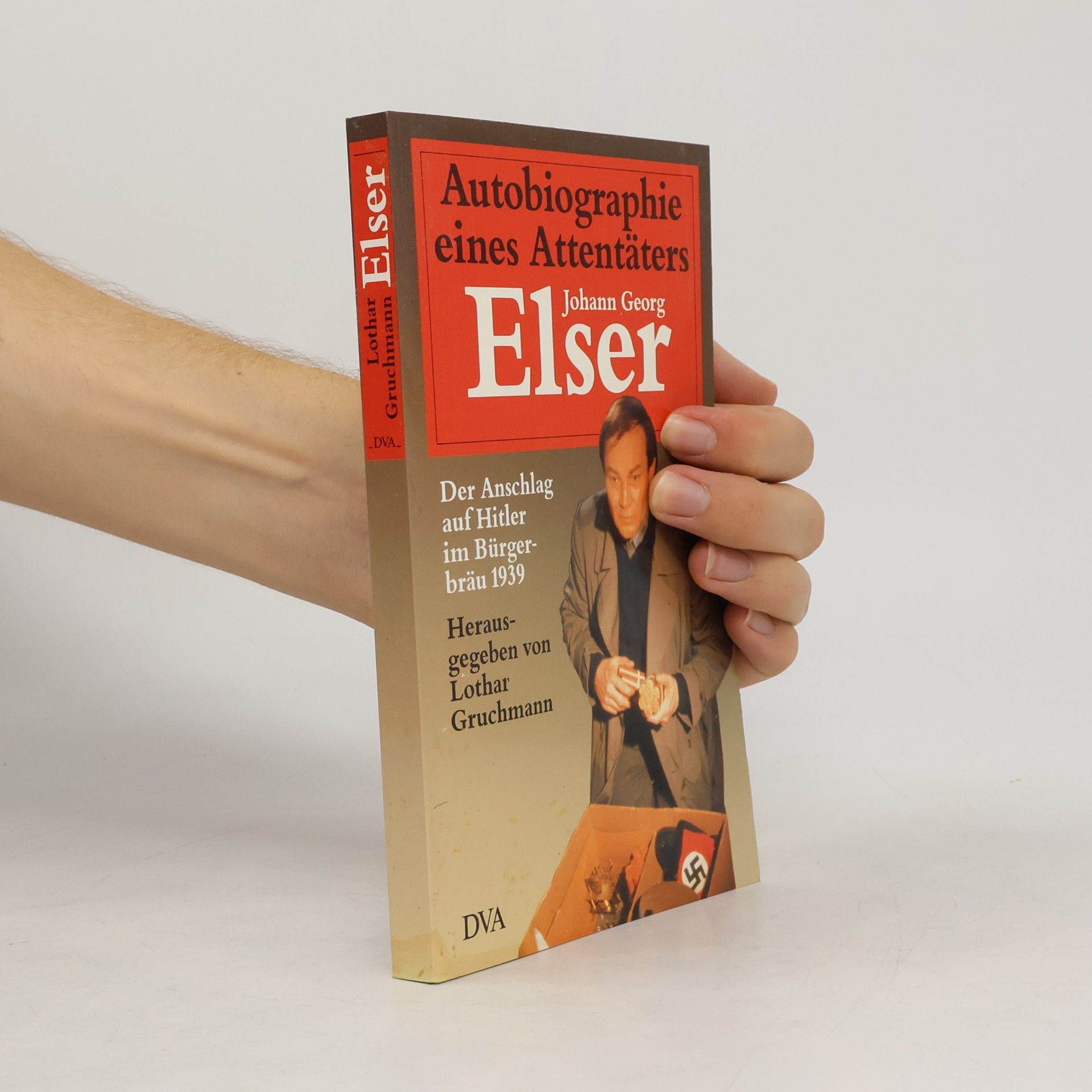 Johann Georg Elser Autobiographie eines Attentäters