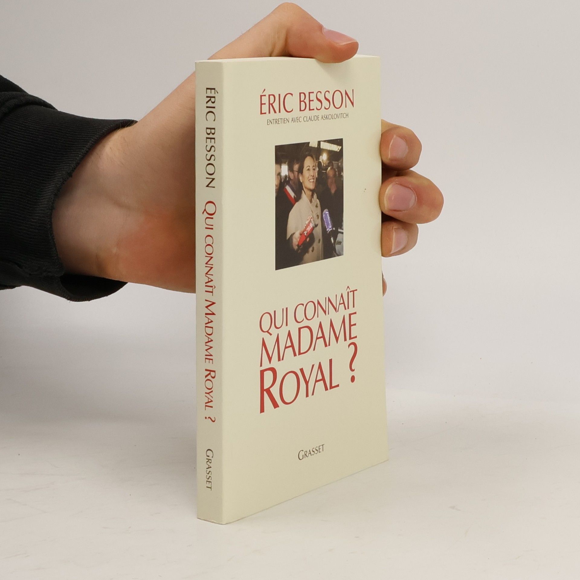 Éric Besson Qui Connaît Madame Royal?
