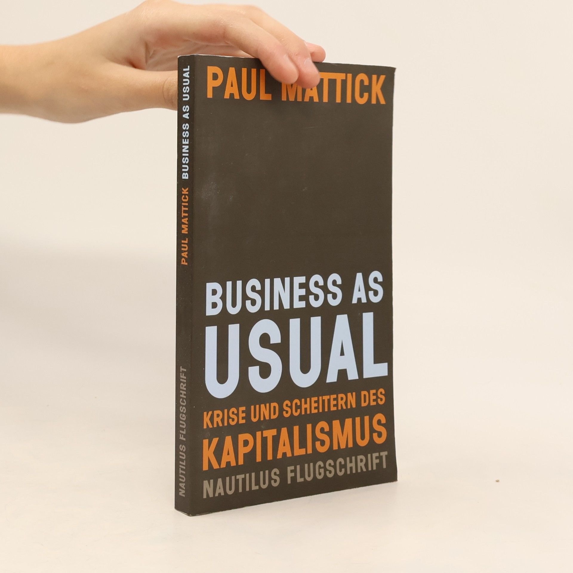 Paul Mattick Jr. Business as Usual