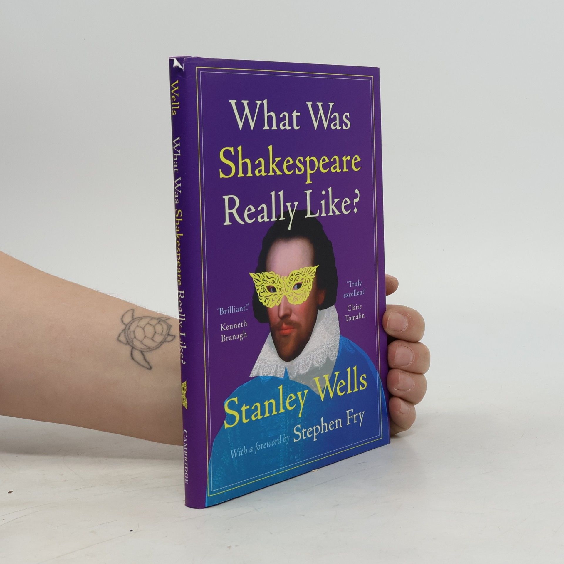 Stanley Wells What Was Shakespeare Really Like?