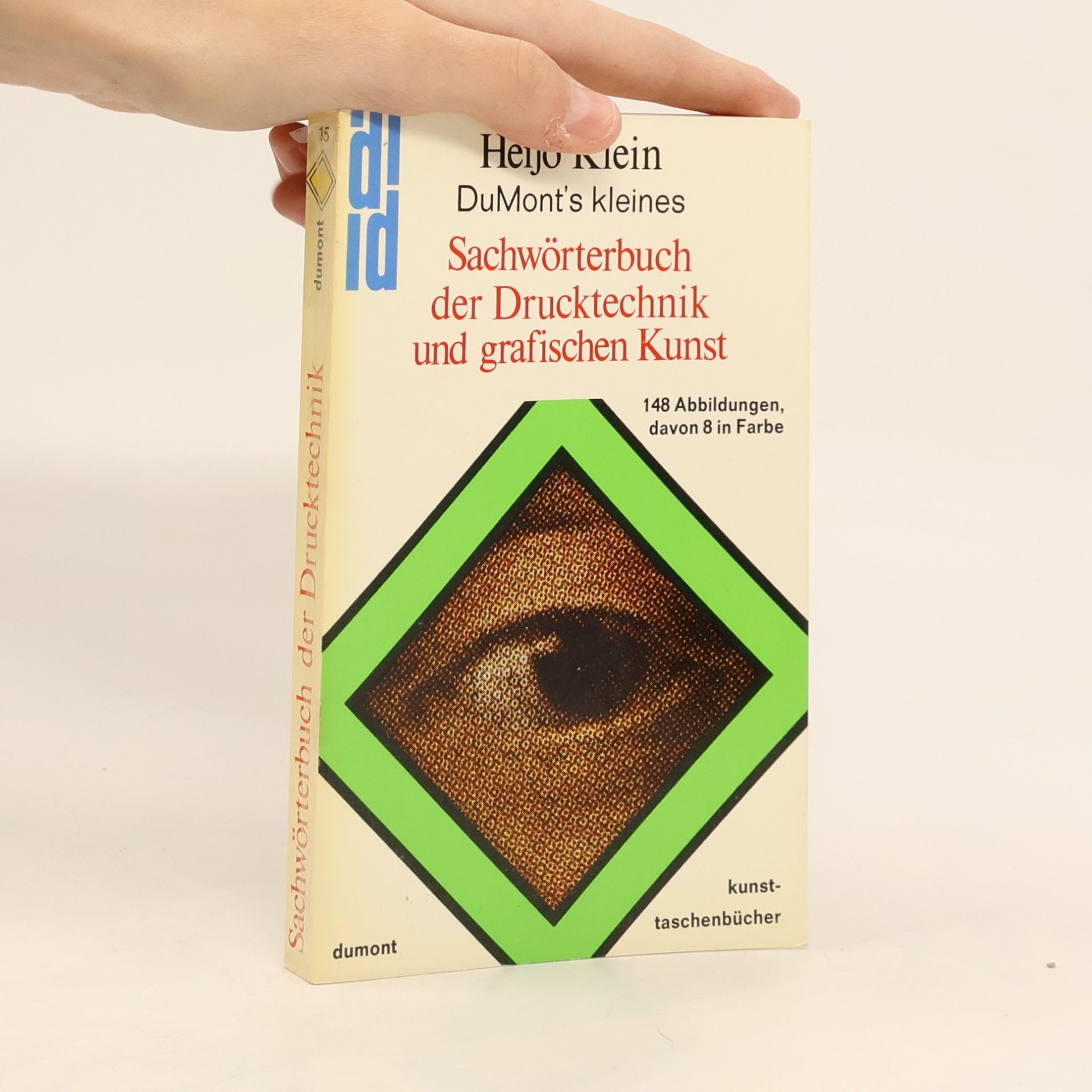 Heijo Klein DuMont's kleines Sachwörterbuch der Drucktechnik und grafischen Kunst
