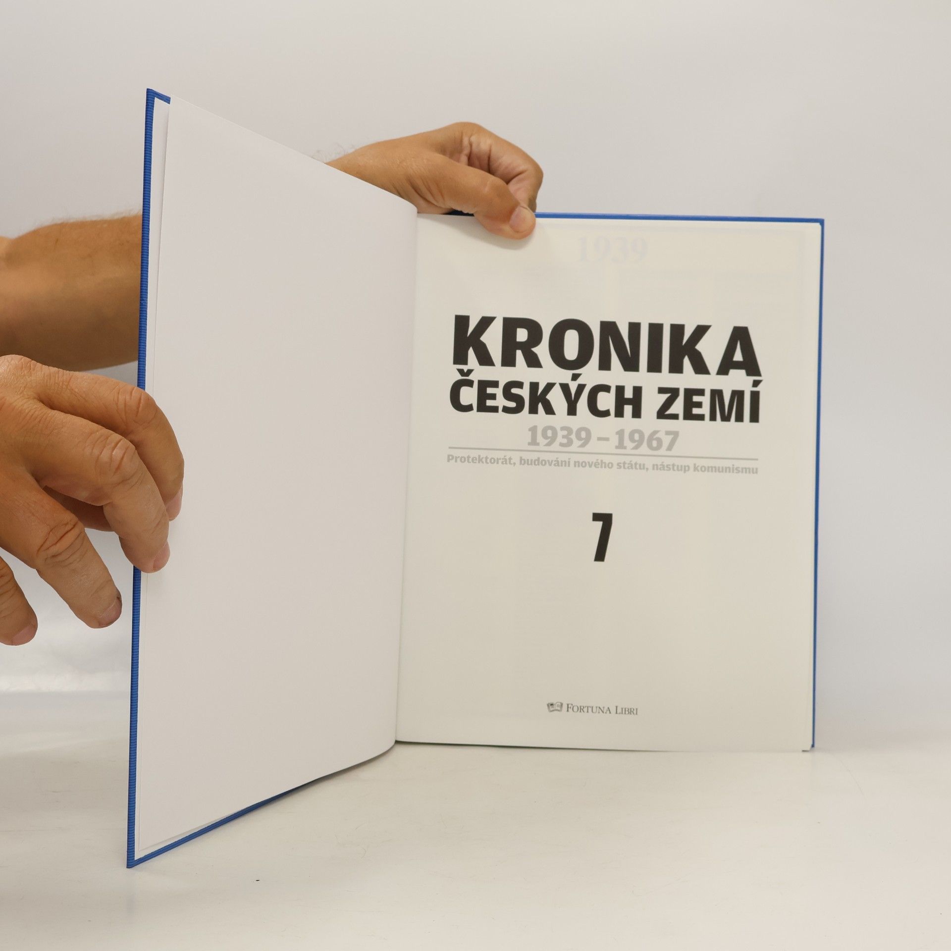 Autorenkollektiv Kronika Českých zemí 7. 1939-1967. Protektorát, budování nového státu, nástup komunismu