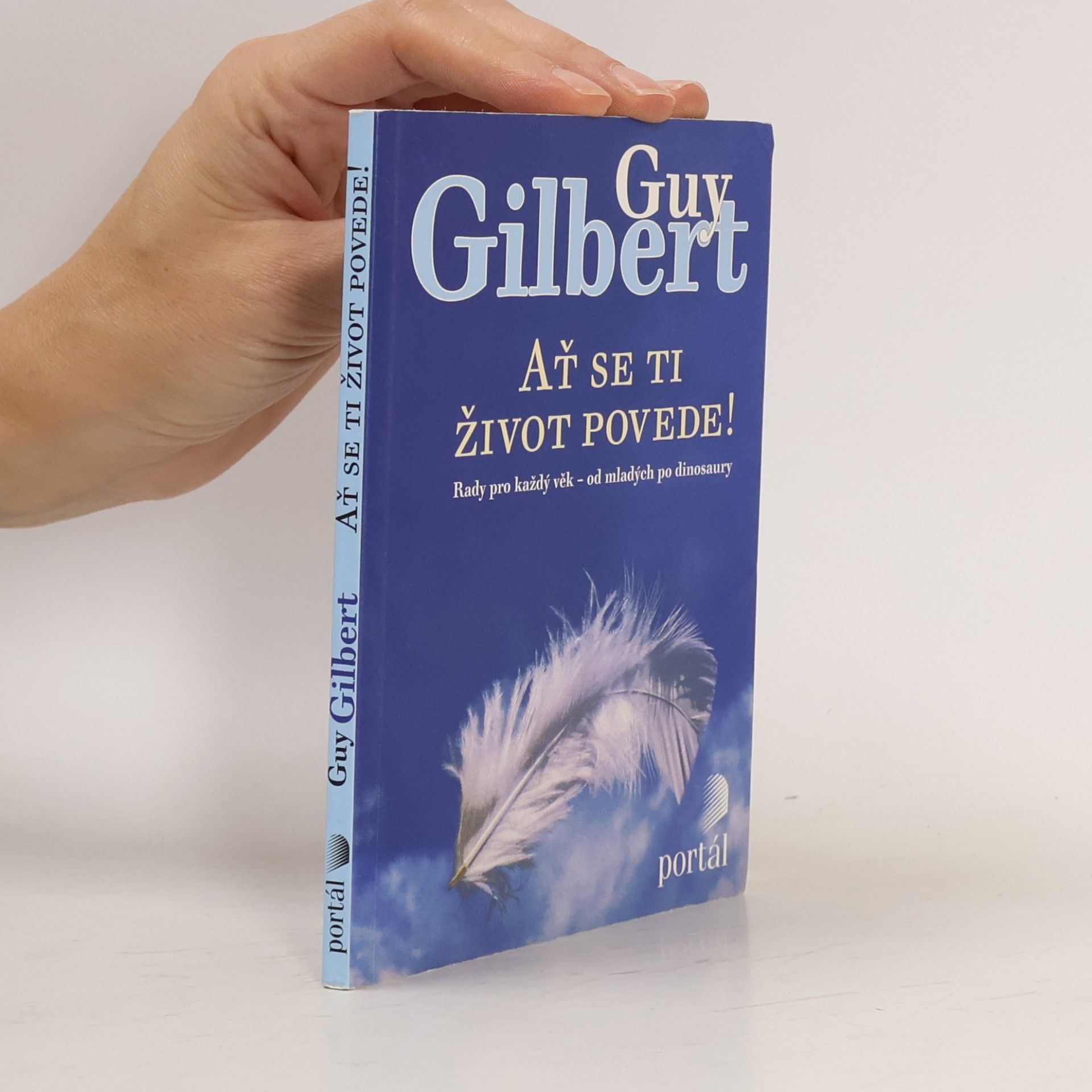 Guy Gilbert Ať se ti život povede!