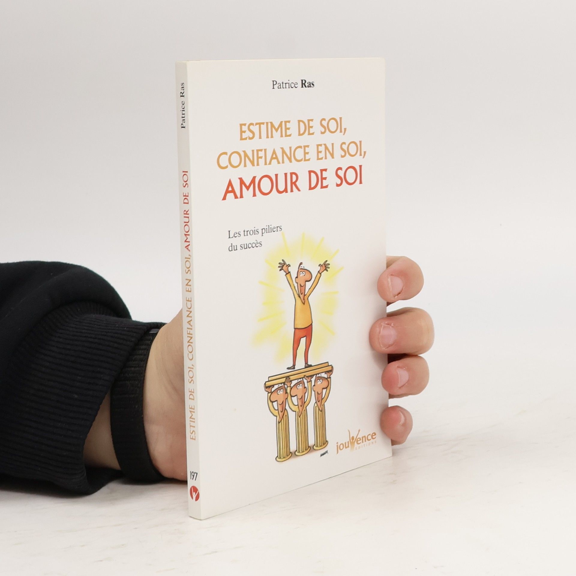 Patrice Ras Estime de soi, confiance en soi, amour de soi (French Edition)