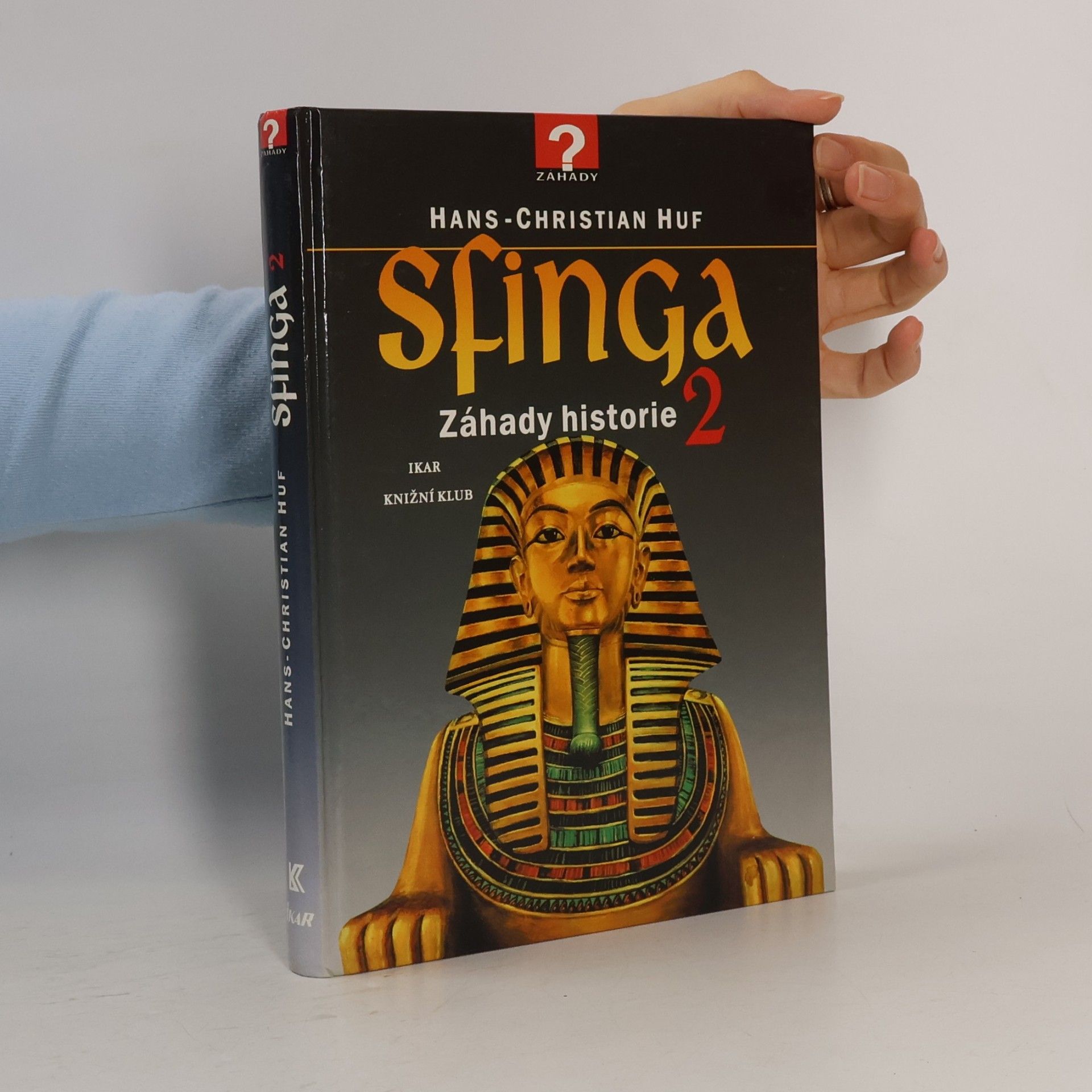 Hans-Christian Huf Sfinga: Záhady historie 2