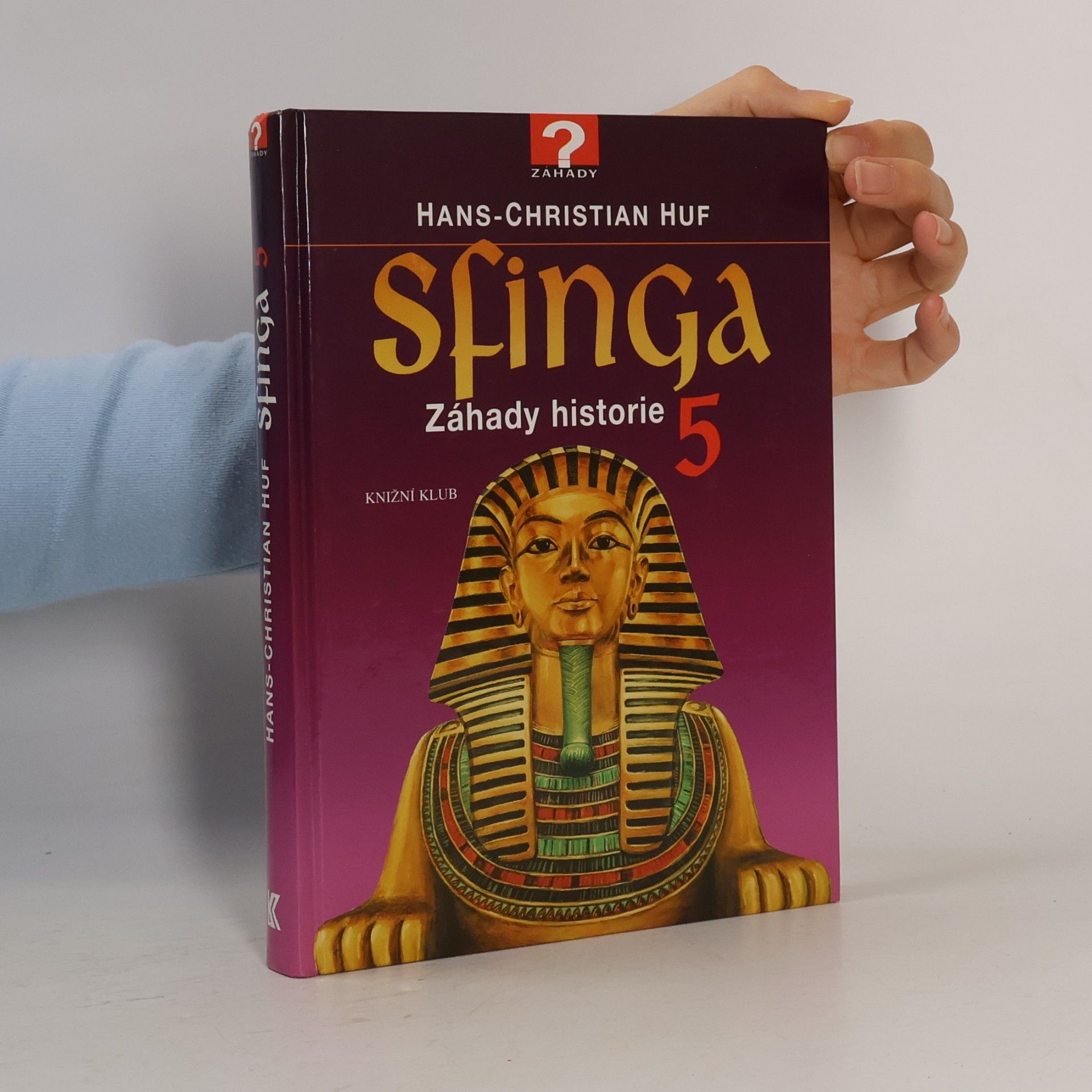 Sfinga 5 : záhady historie