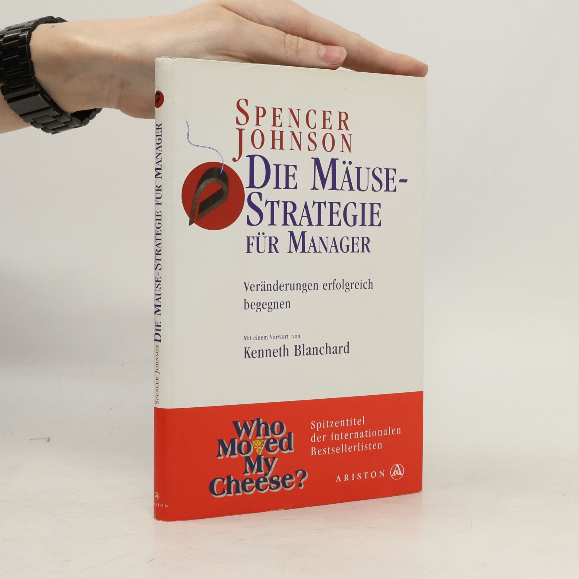 Spencer Johnson Die Mäuse-Strategie für Manager
