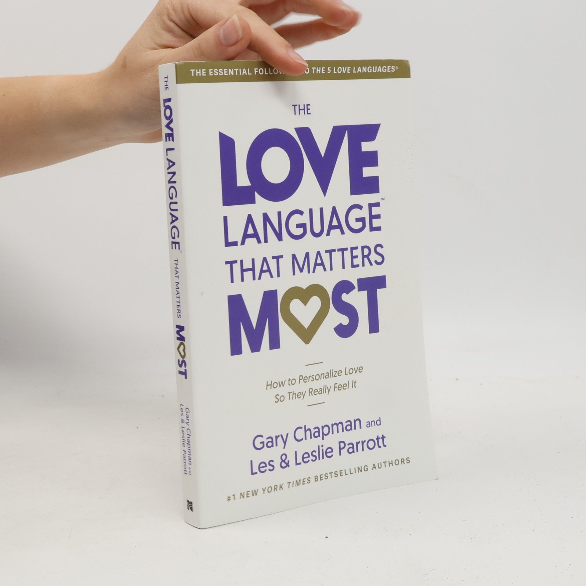 Leslie L. Parrott The 5 Love Languages: The Love Language® That Matters Most