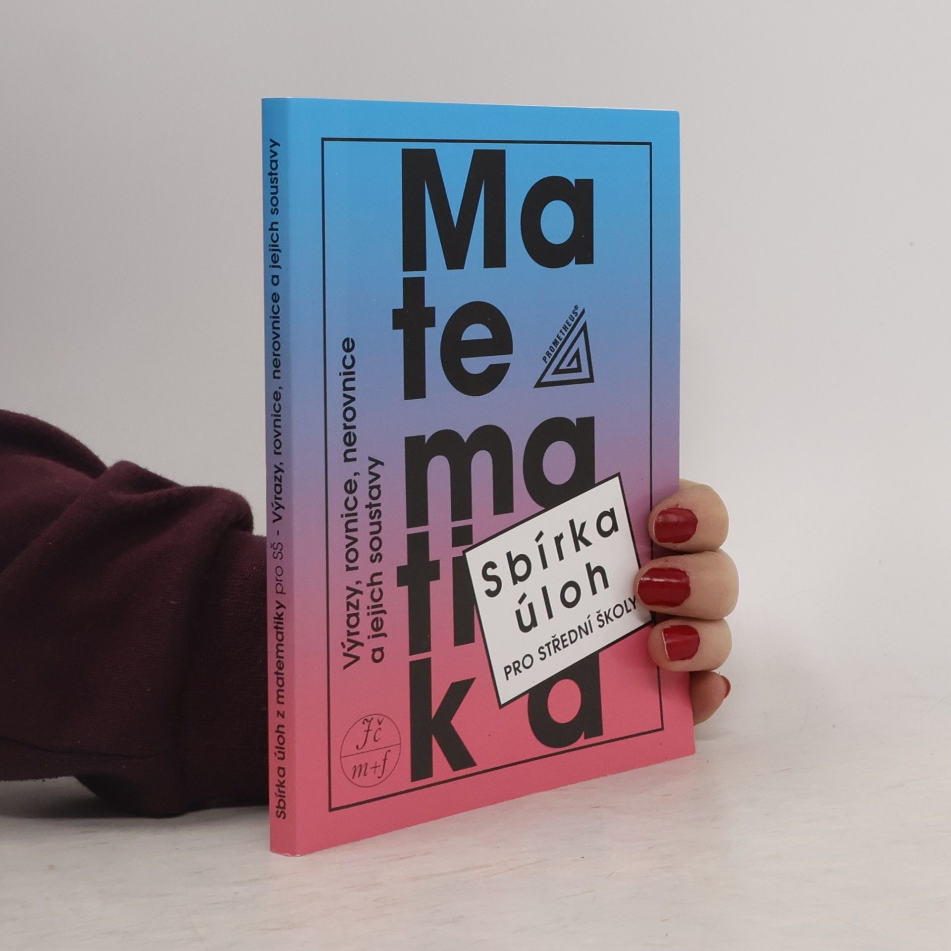 František Janeček Matematika. Sbírka úloh pro střední školy