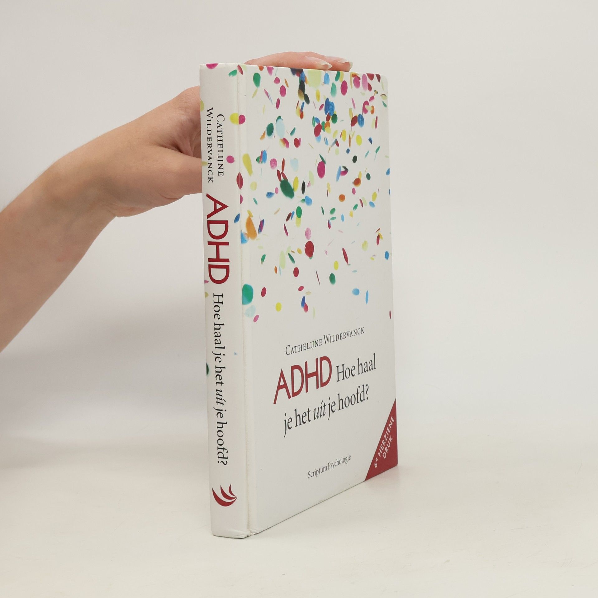 Cathelijne Wildervanck Scriptum Psychologie: ADHD. Hoe haal je het uit je hoofd? - 6e herziene druk