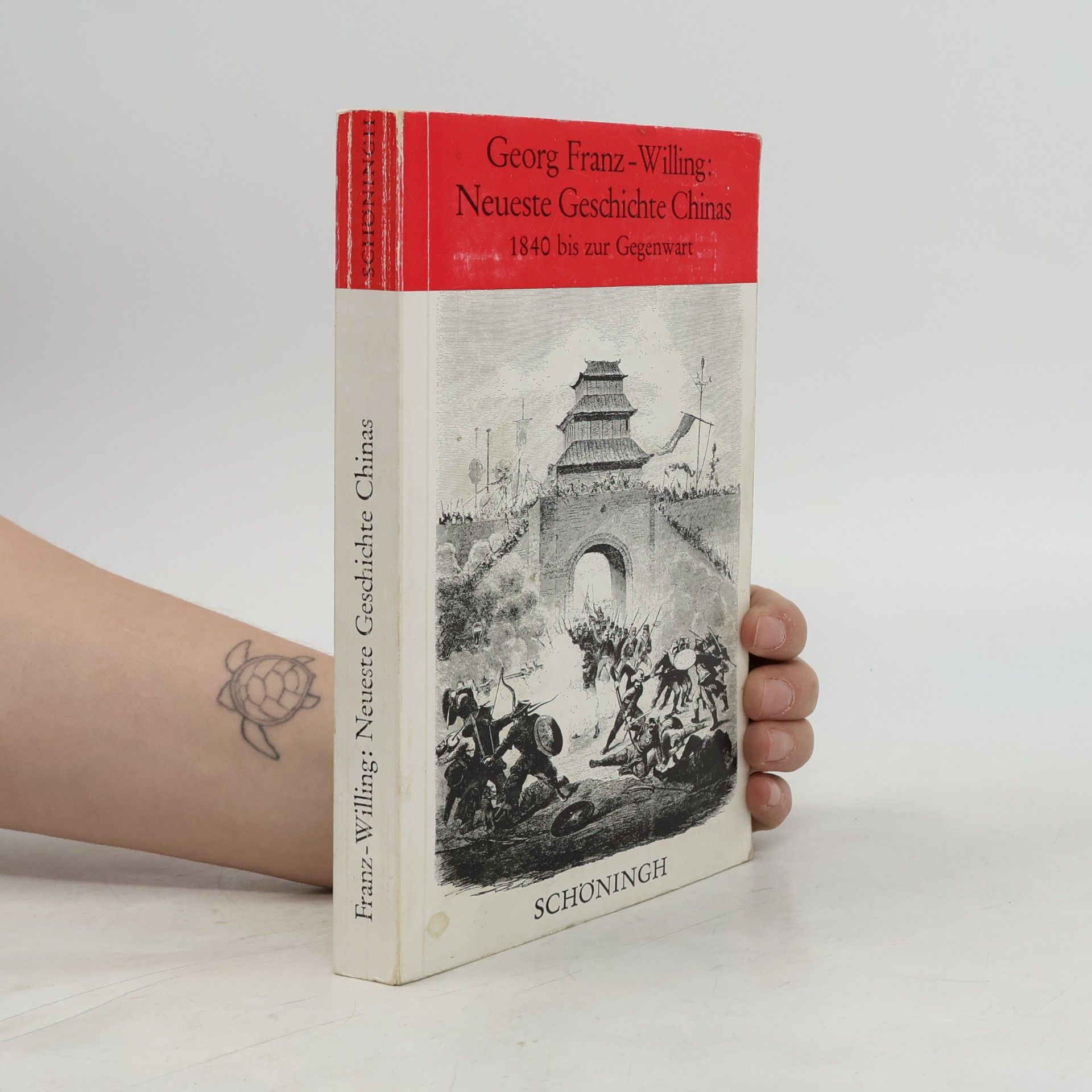 Georg Franz Willing Sammlung Schöningh zur Geschichte und Gegenwart: Neueste Geschichte Chinas
