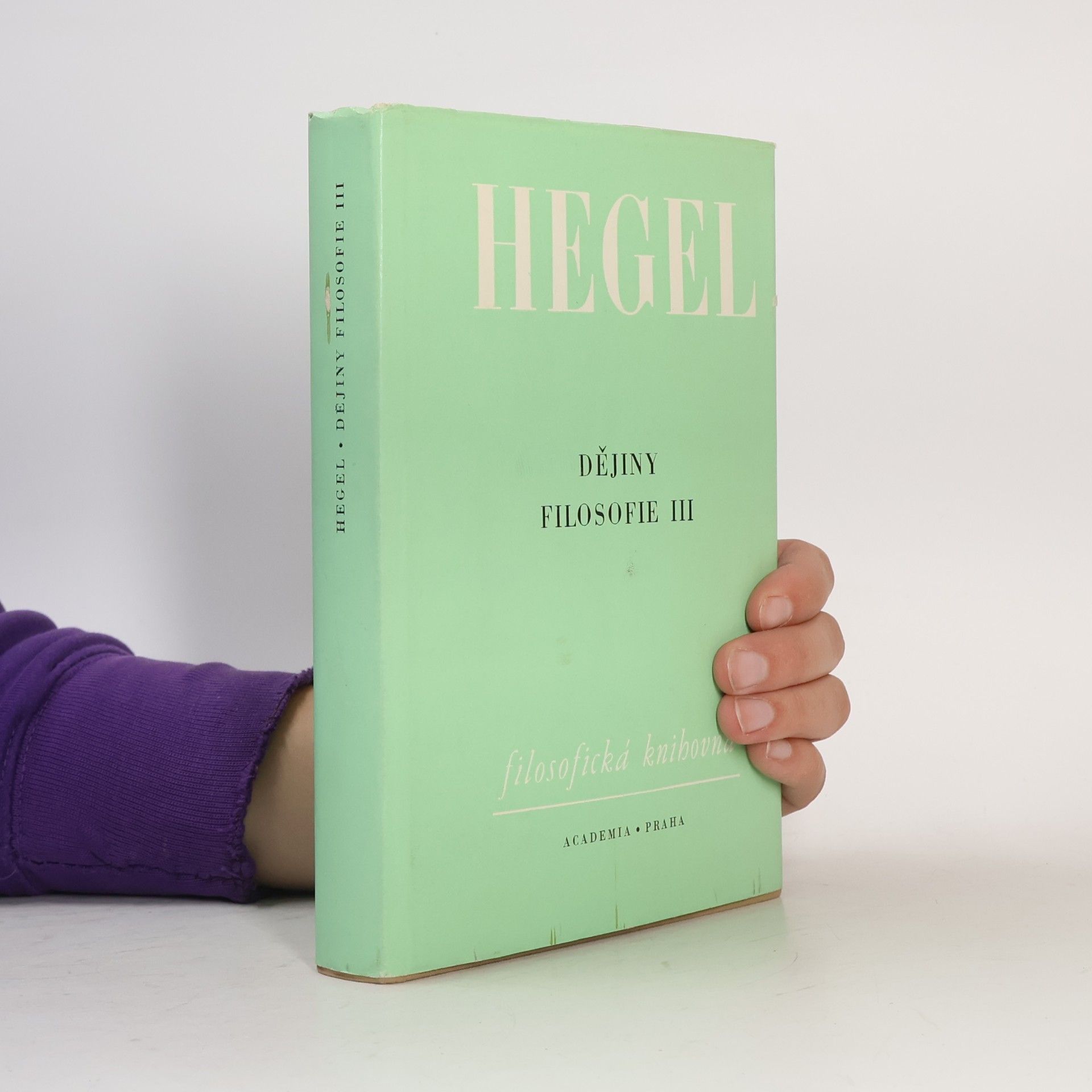 Georg Wilhelm Friedrich Hegel Dějiny filosofie III.