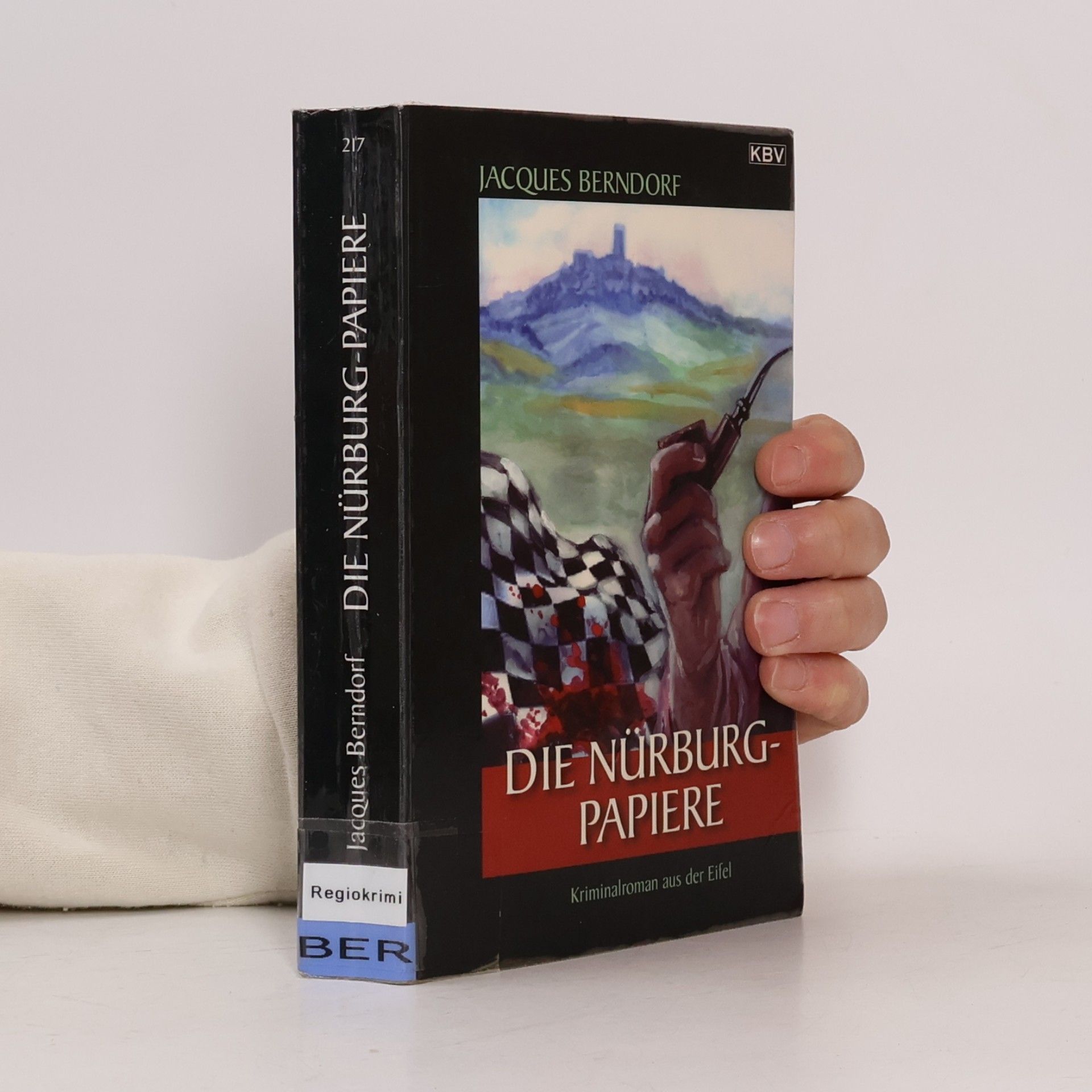 Jacques Berndorf Die Nürburg-Papiere