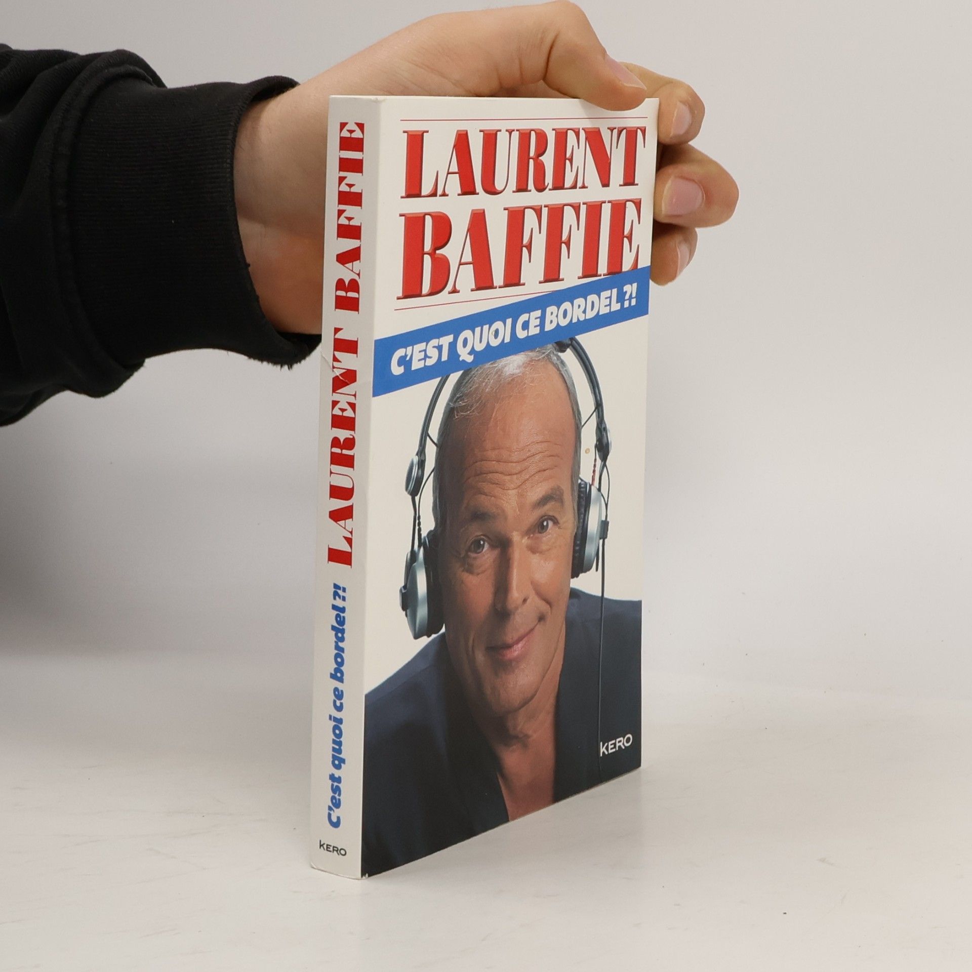 Laurent Baffie  C'est quoi ce bordel ?!