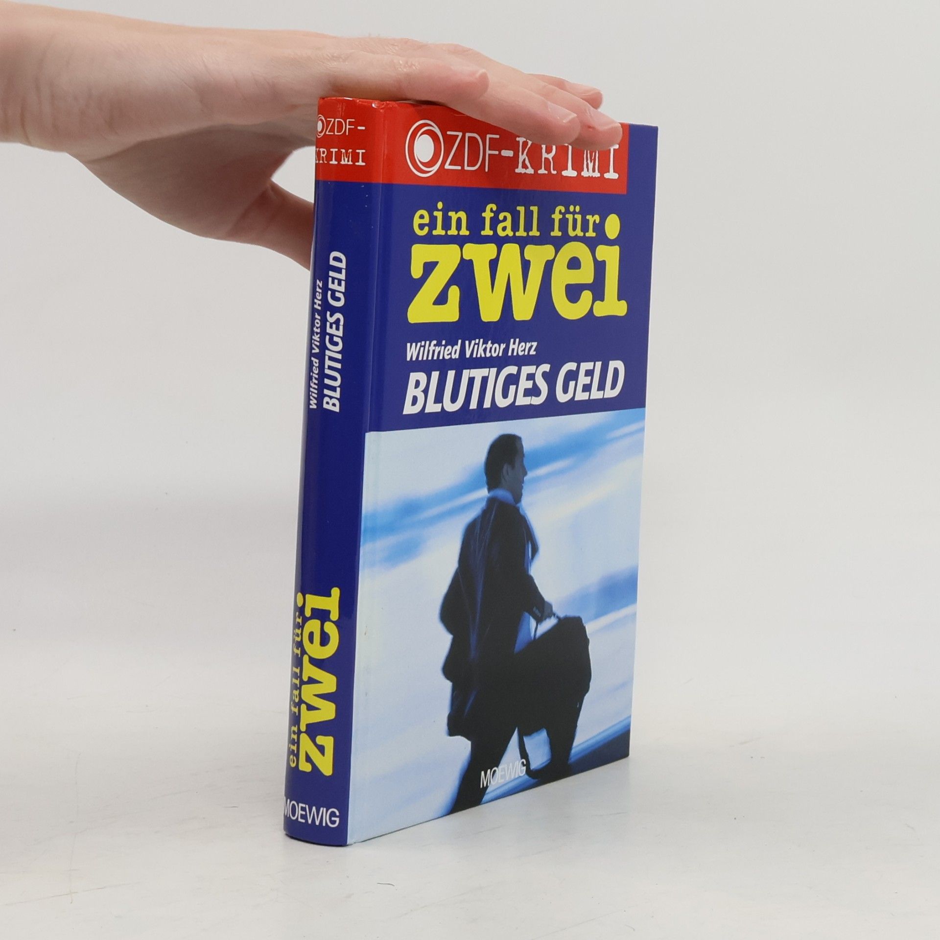 Wilfried Viktor Herz Ein Fall für zwei: Blutiges Geld
