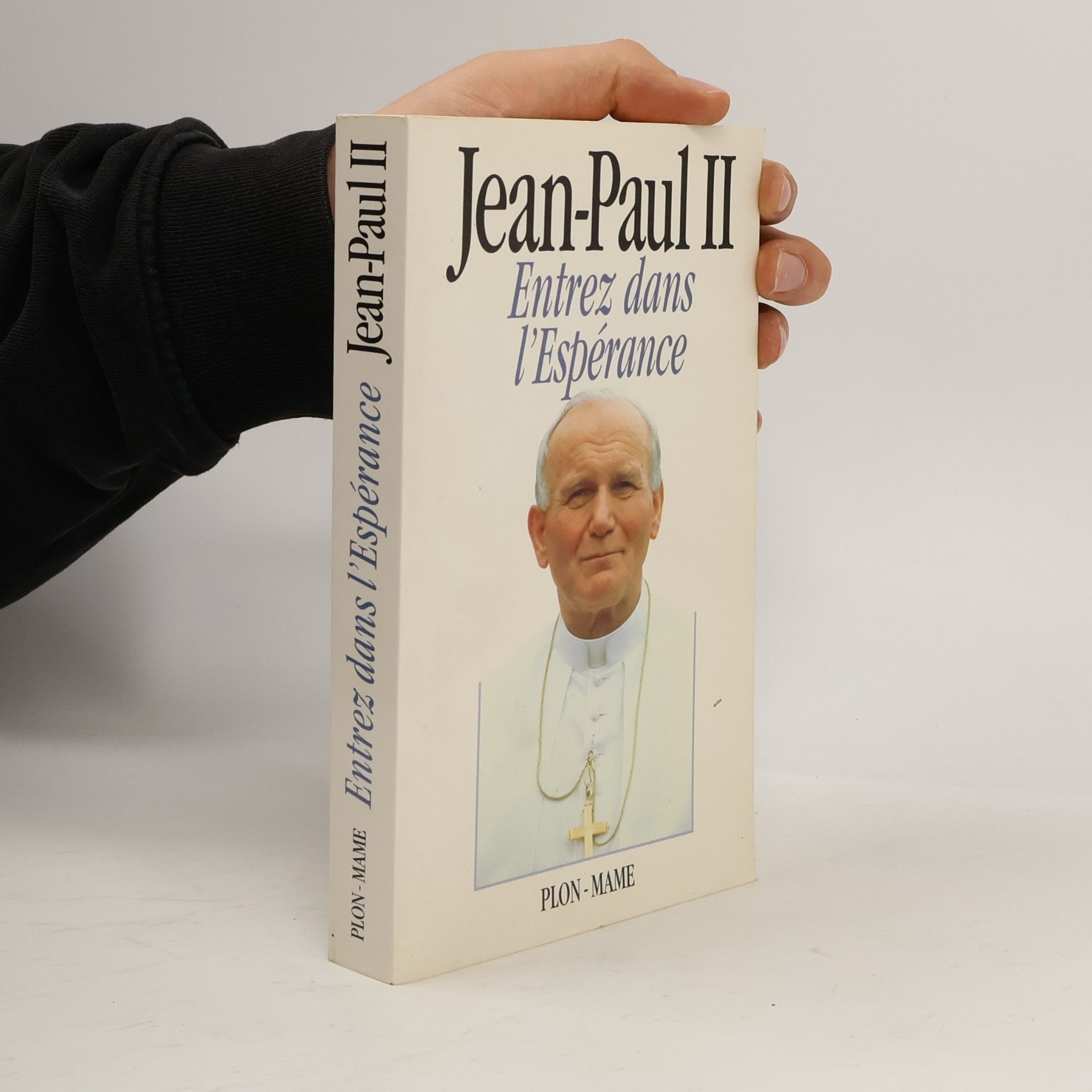 Pope John Paul II. Entrez dans l'espérance