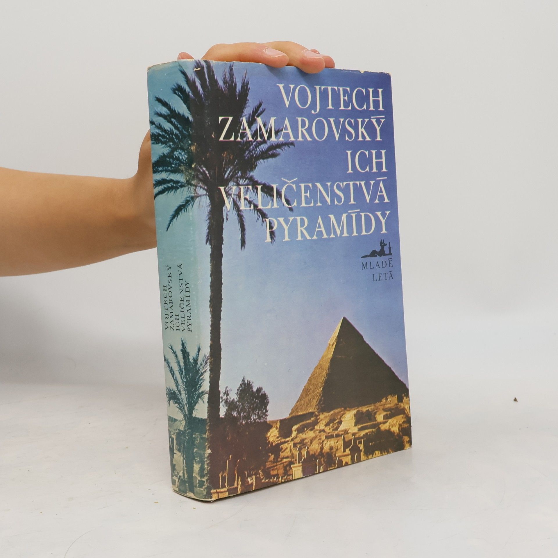 Vojtech Zamarovský Ich veličenstvá pyramídy