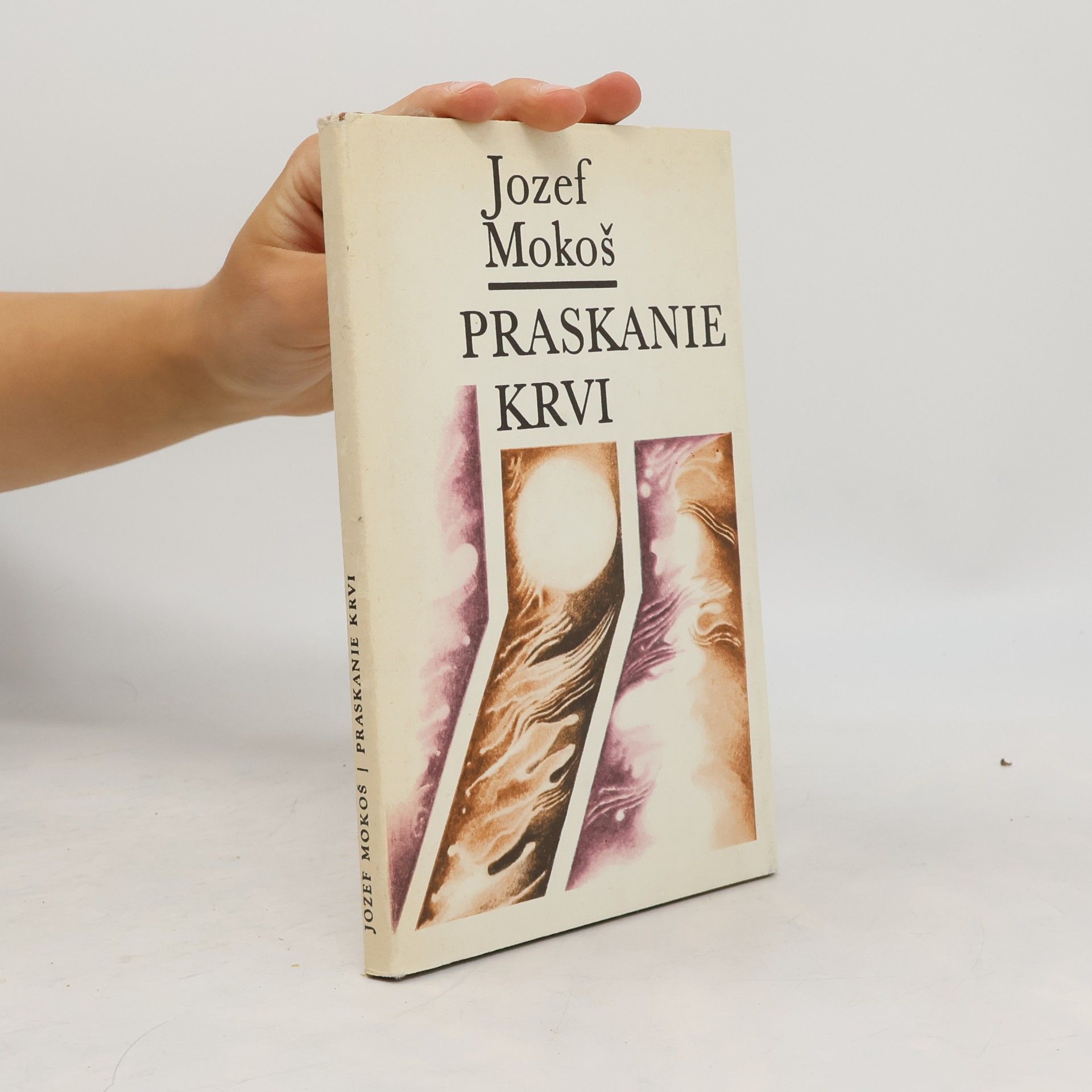 Jozef Mokoš Praskanie krvi